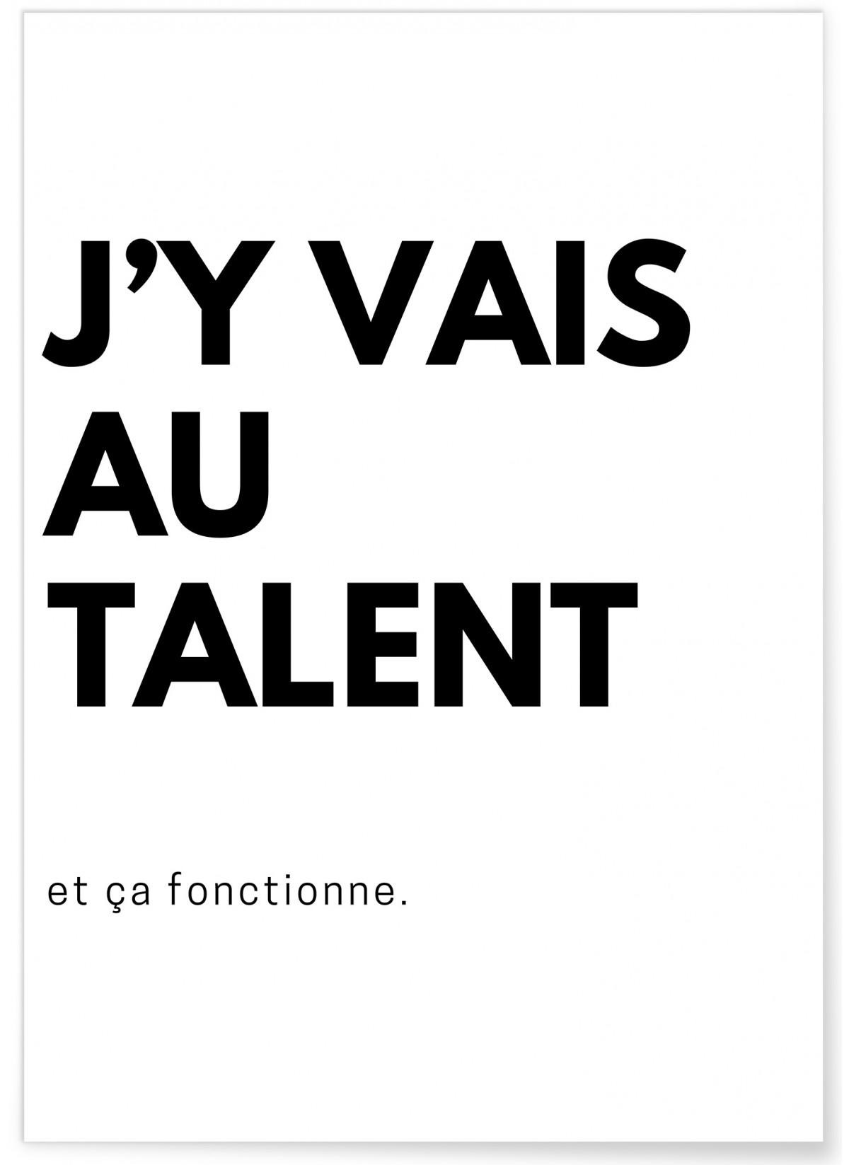 Affiche J'y vais au talent, L'AFFICHERIE
