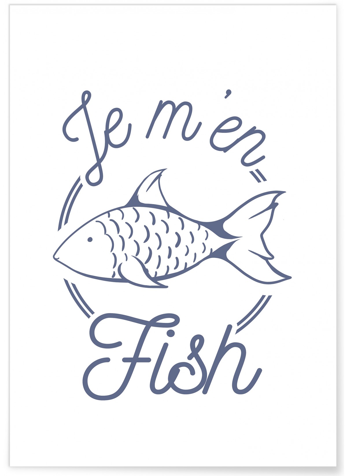 Affiche 'Je m'en fish', L'AFFICHERIE