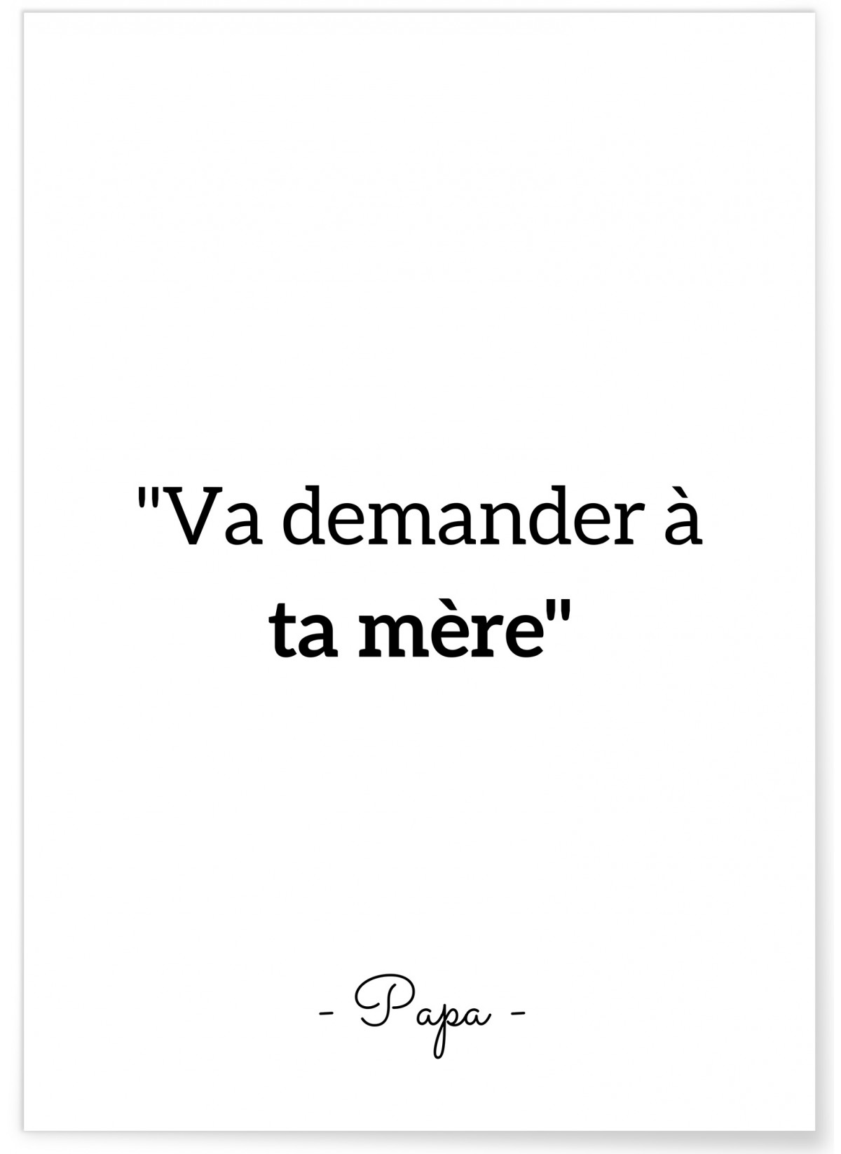 Affiche 'Va demander à ta mère', L'AFFICHERIE