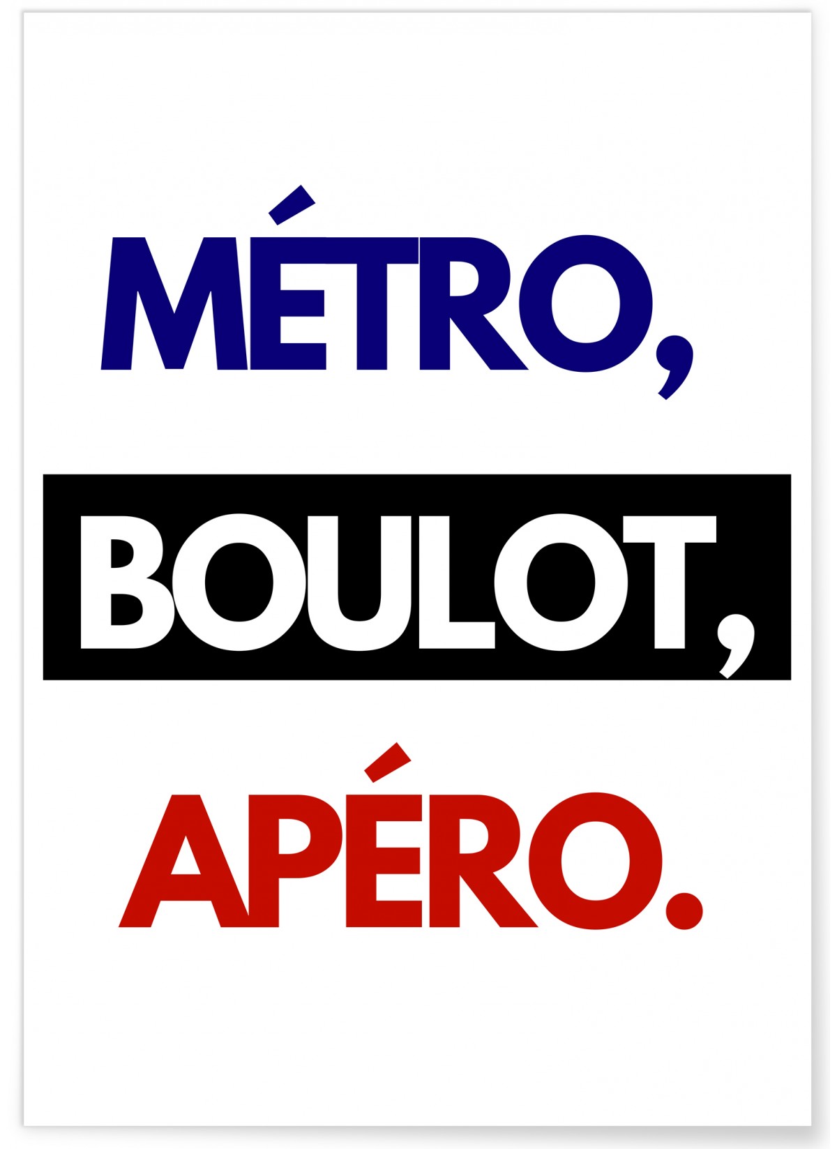 Affiche 'Métro, Boulot, Apéro', L'AFFICHERIE