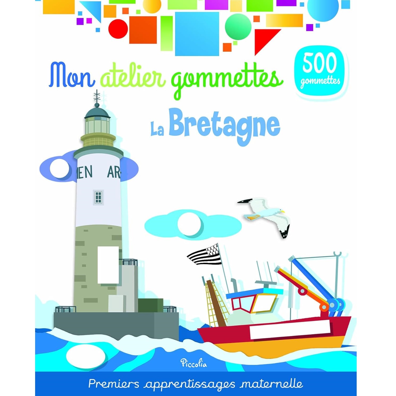 Mon atelier gommettes La Bretagne, PICCOLIA EDITIONS