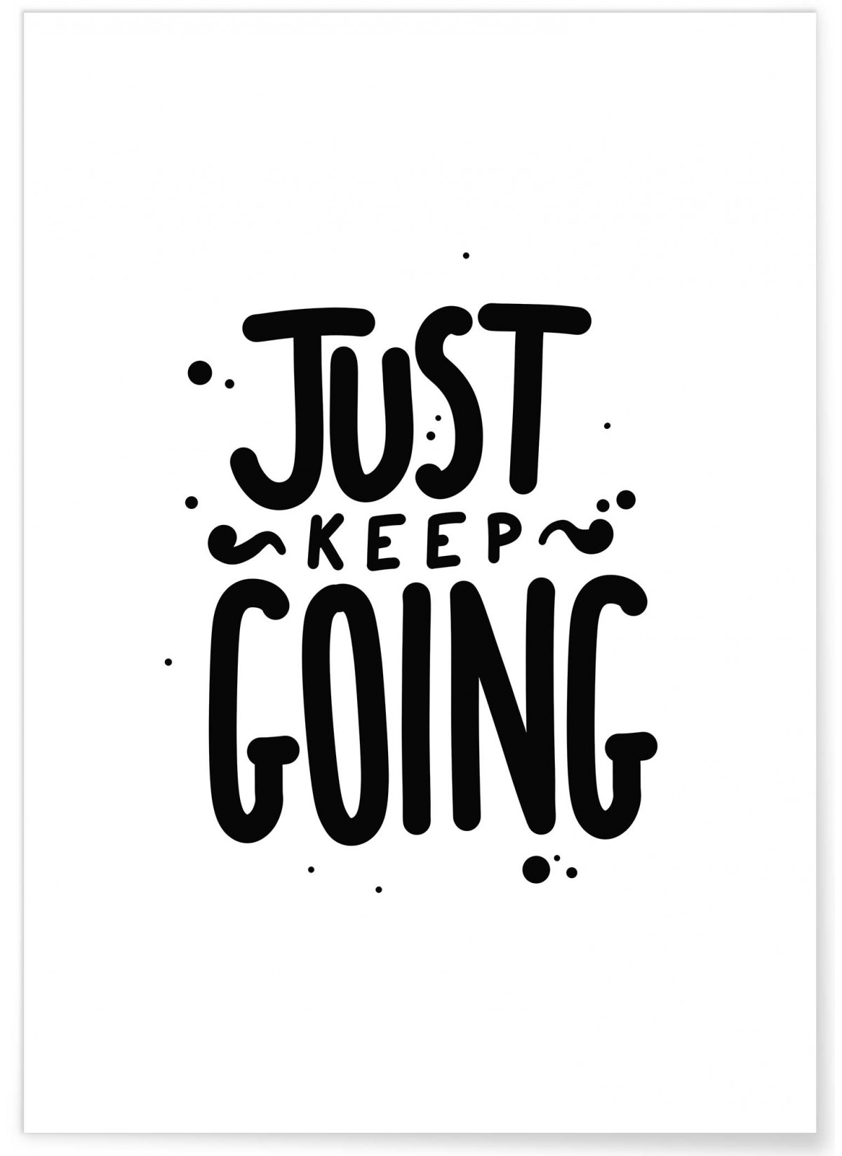 Affiche 'Just Keep Going', L'AFFICHERIE