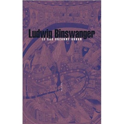 Le cas Suzanne Urban Ludwig Binswanger