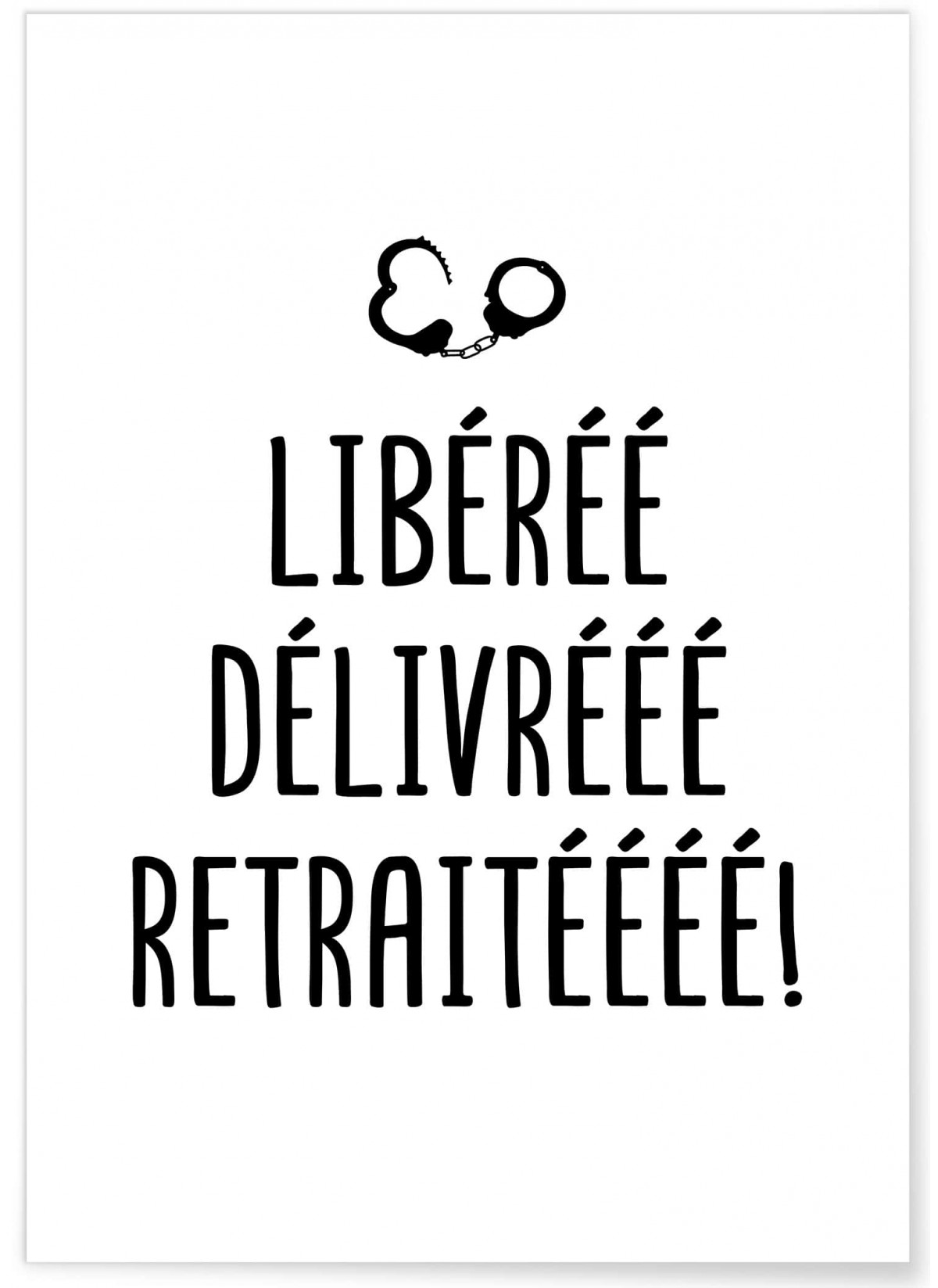 Affiche Libéré Retraité, L'AFFICHERIE