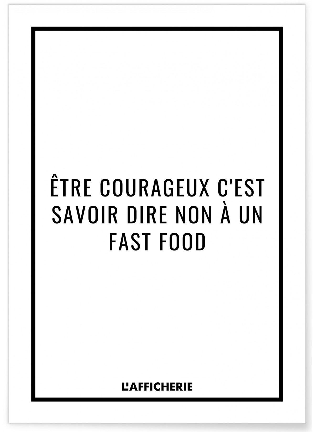 Affiche 'Être courageux...', L'AFFICHERIE