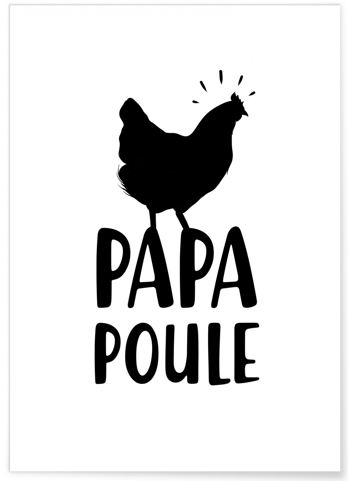 Affiche Papa Poule, L'AFFICHERIE