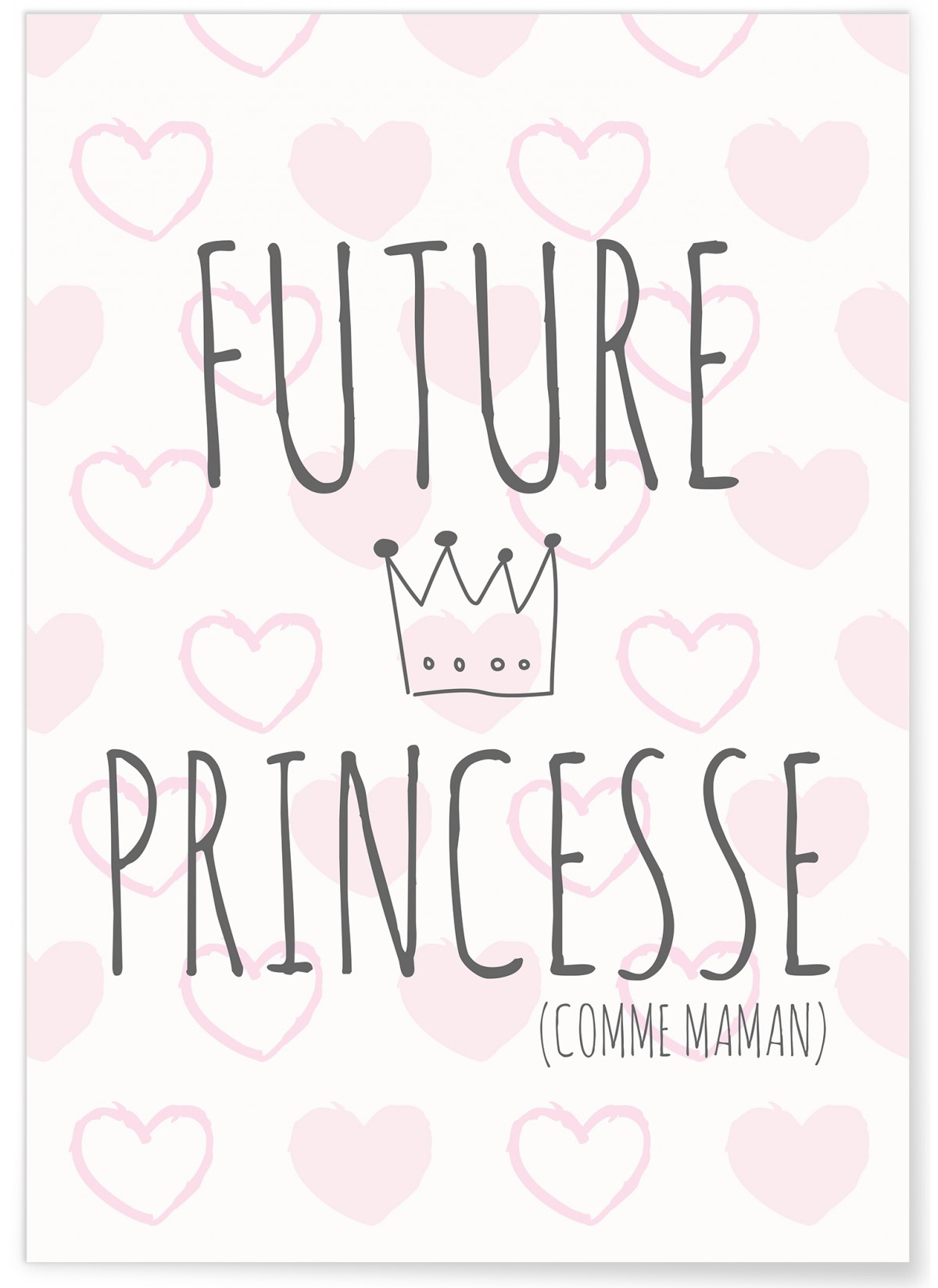 Affiche Future princesse (comme maman), L'AFFICHERIE