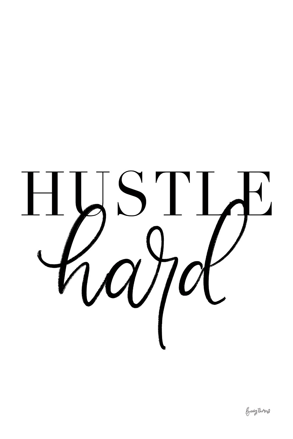 Tableau citation hustle hard, HEXOA