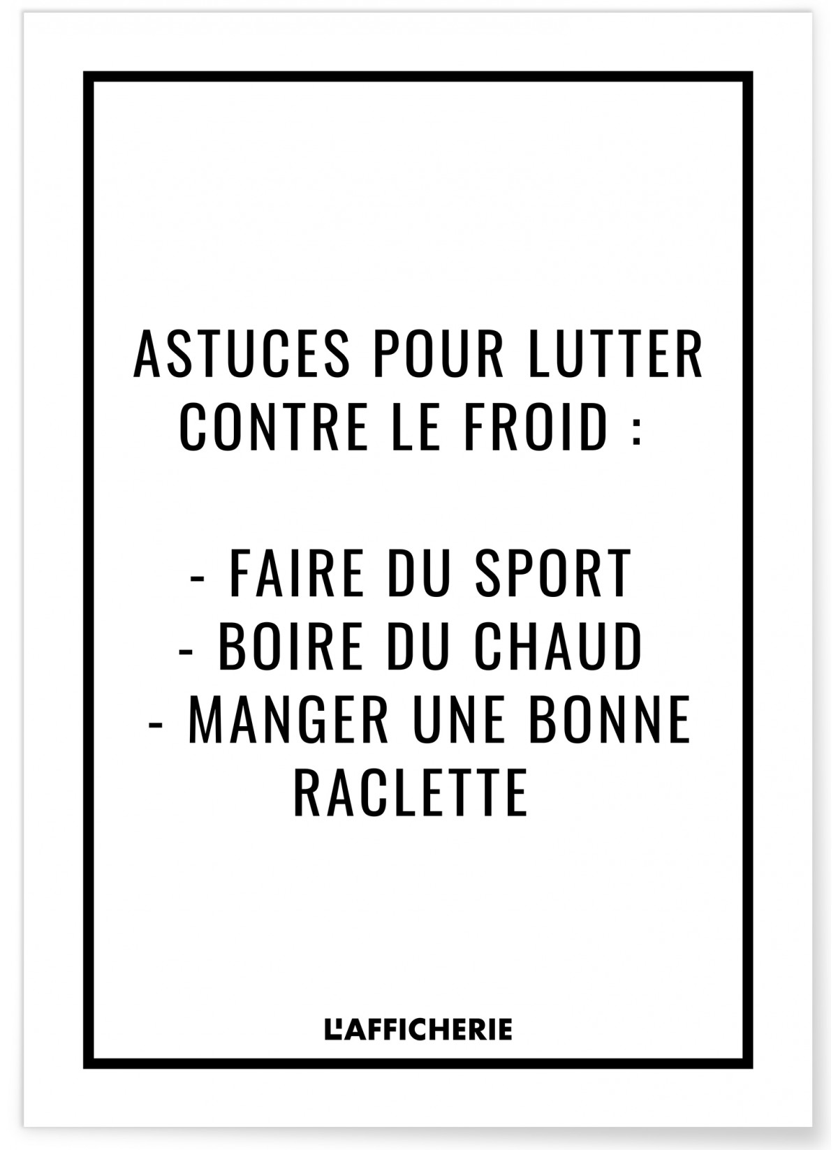 Affiche 'Astuces contre le froid', L'AFFICHERIE
