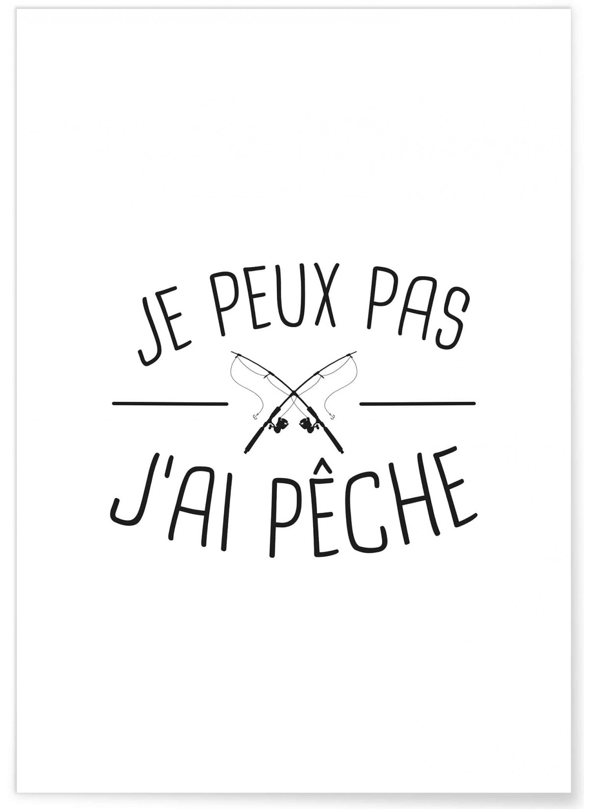 Affiche 'Je peux pas j'ai pêche', L'AFFICHERIE