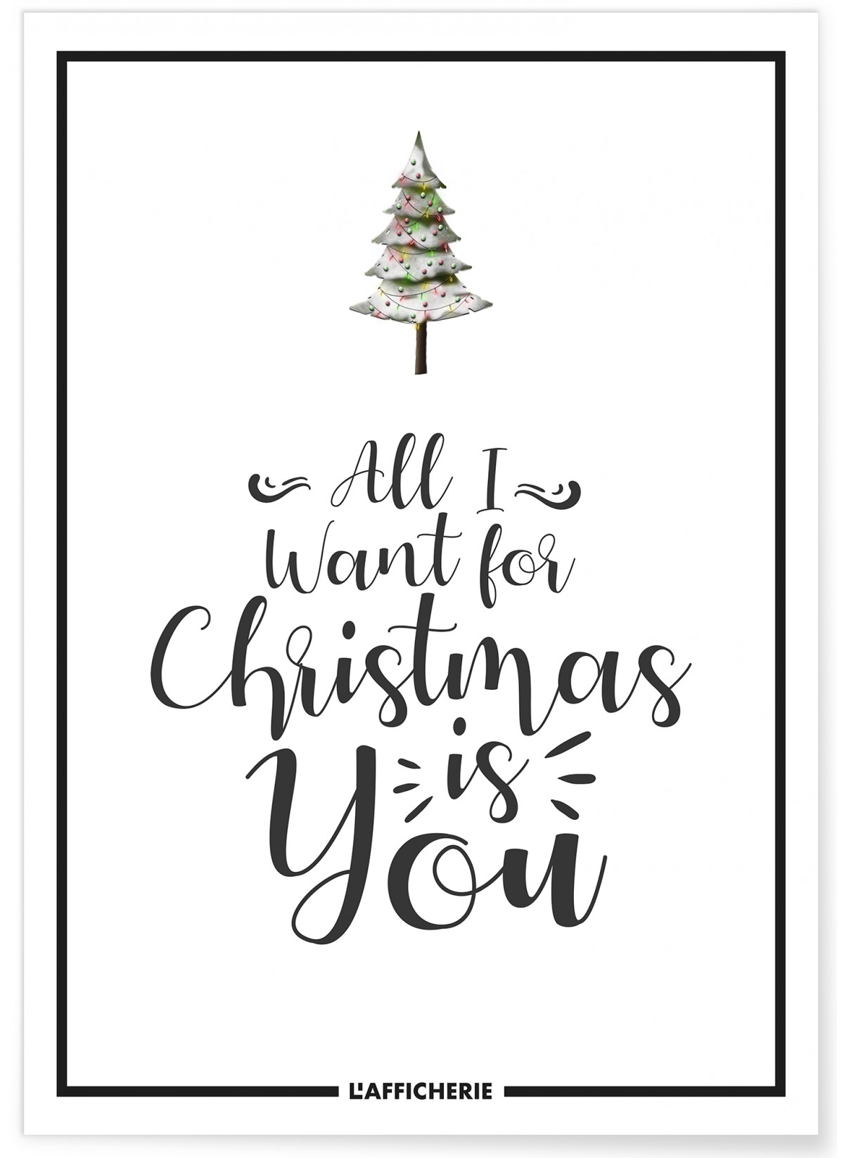Affiche 'All i want for Christmas...', L'AFFICHERIE