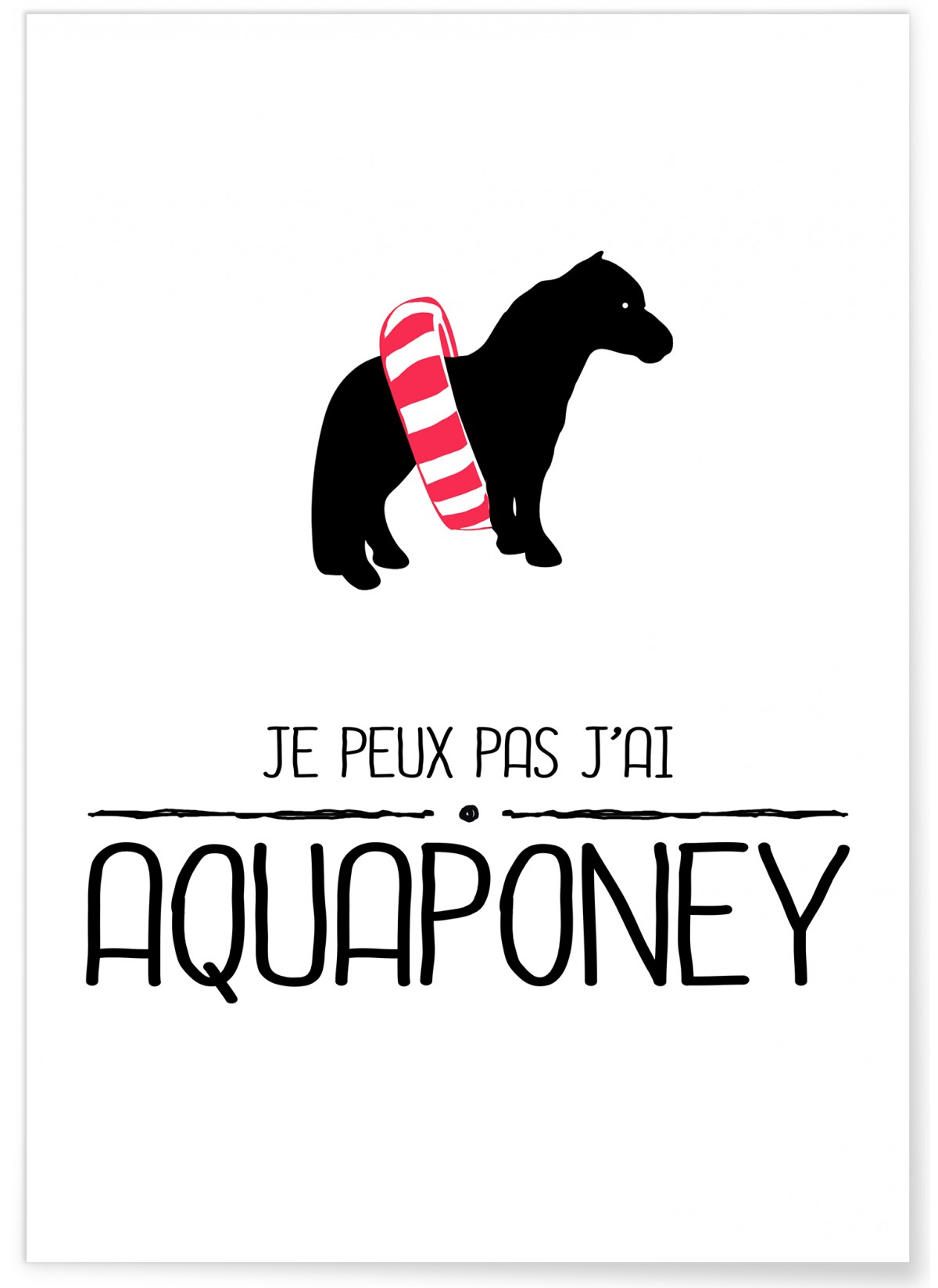 Affiche 'Je peux pas j'ai aquaponey', L'AFFICHERIE