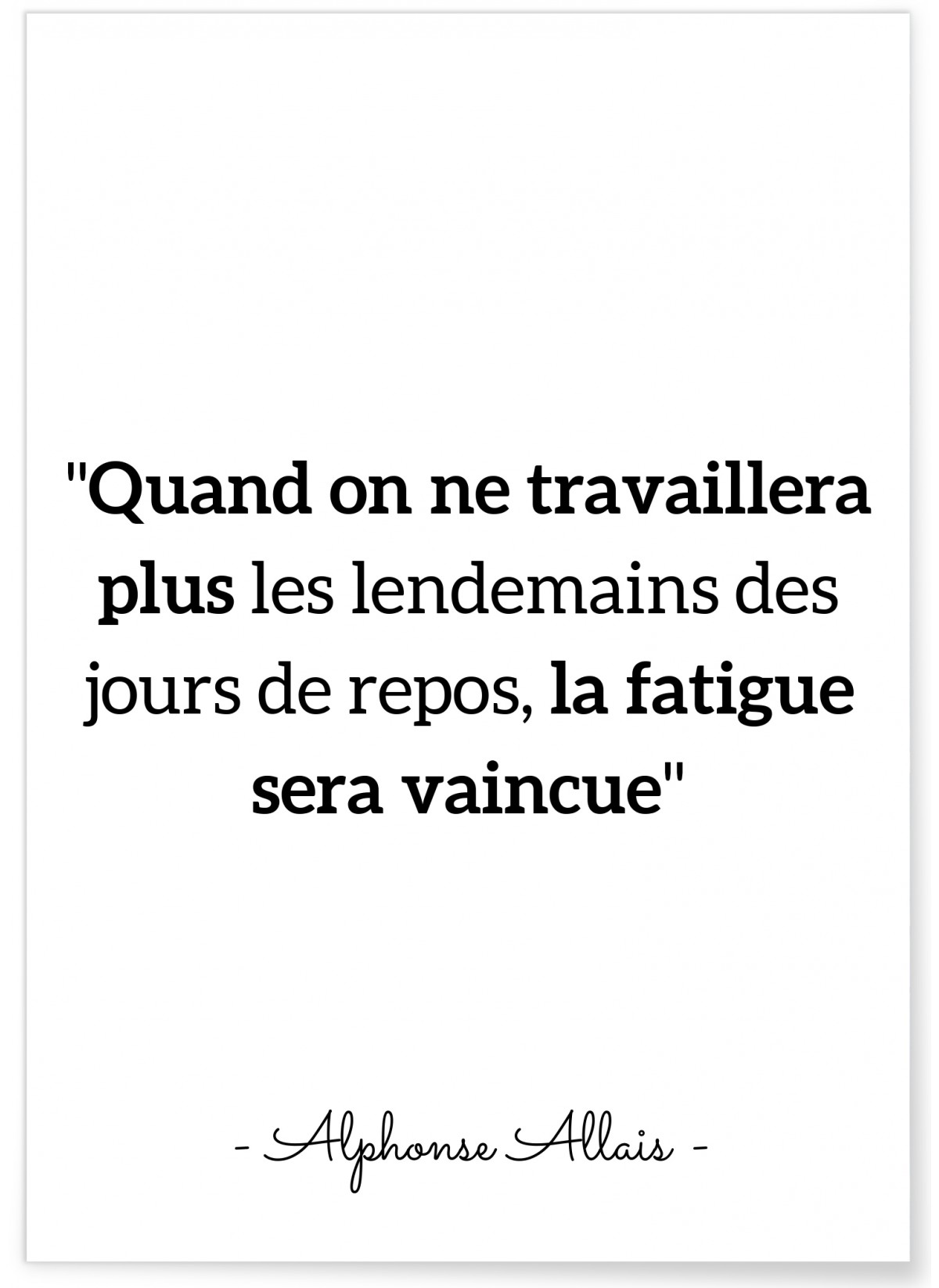 Affiche citation Alphonse Allais 'Quand on ne travaillera plus...', L'AFFICHERIE