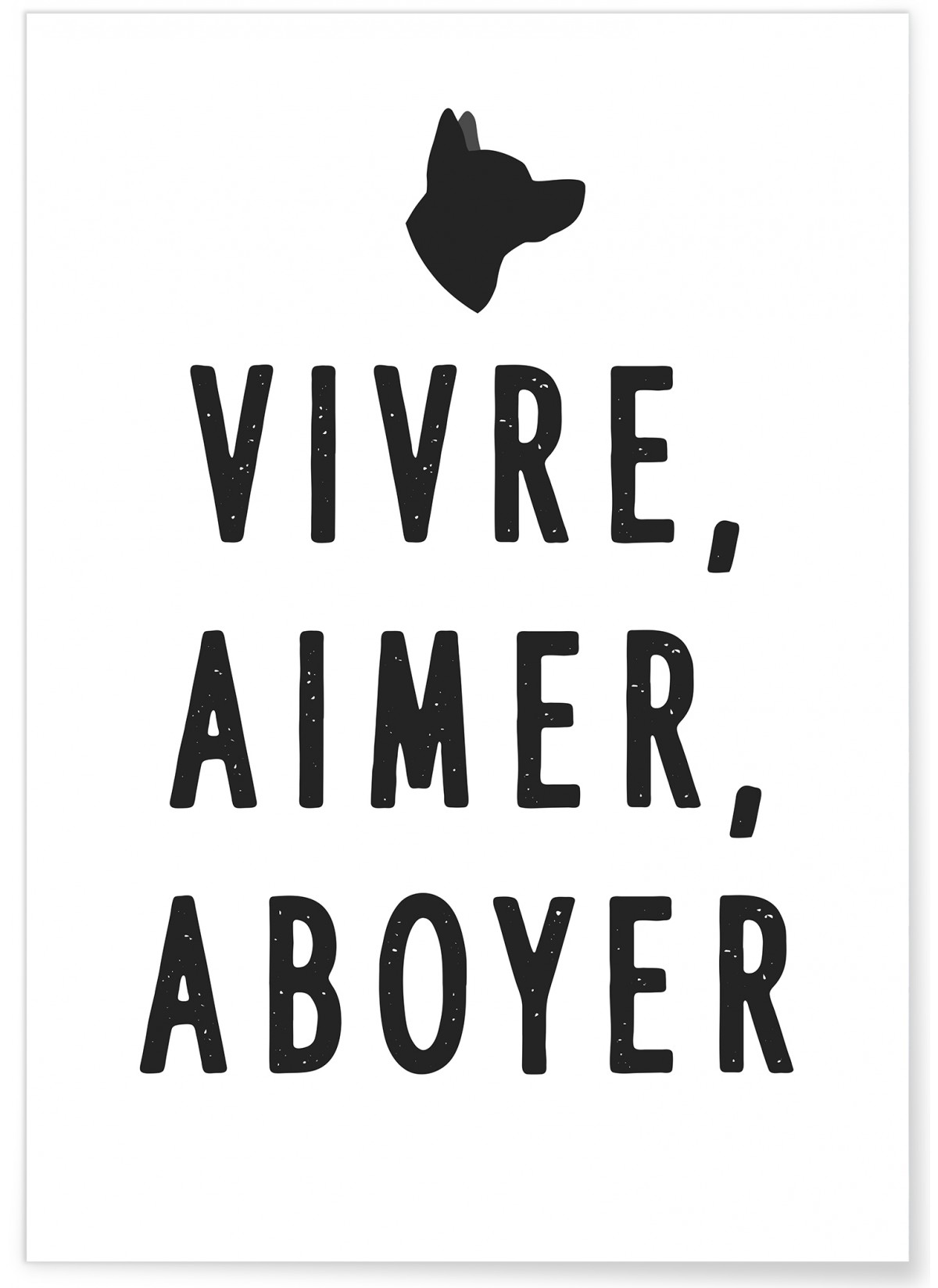 Poster Vivre, Aimer, Aboyer, L'AFFICHERIE