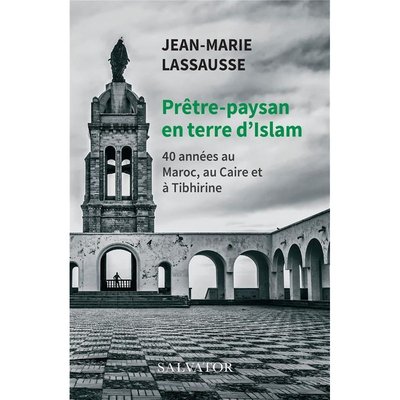 Prêtre-paysan en terre d'Islam Jean-Marie Lassausse