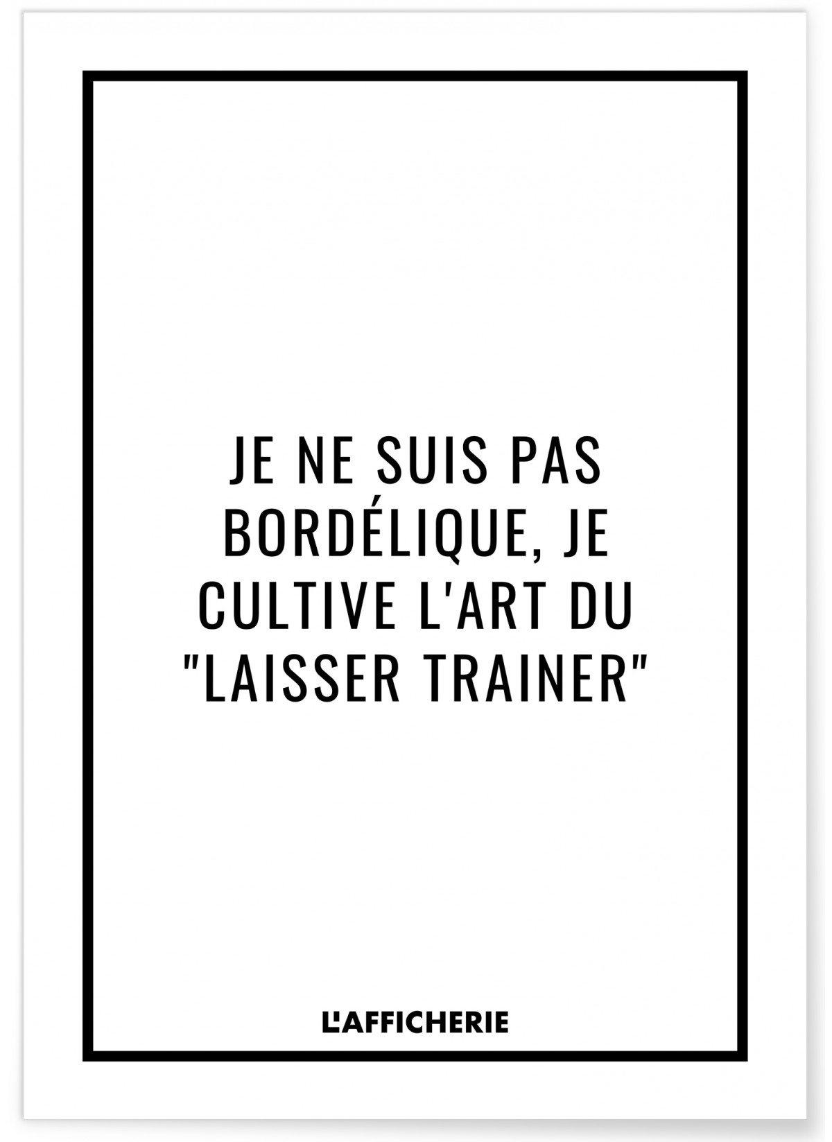 Affiche 'L'art du laisser trainer...', L'AFFICHERIE
