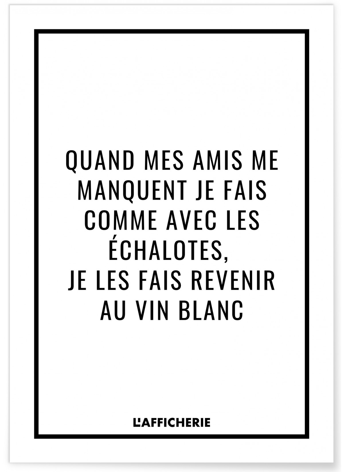 Affiche : 'Quand mes amis me manquent...', L'AFFICHERIE
