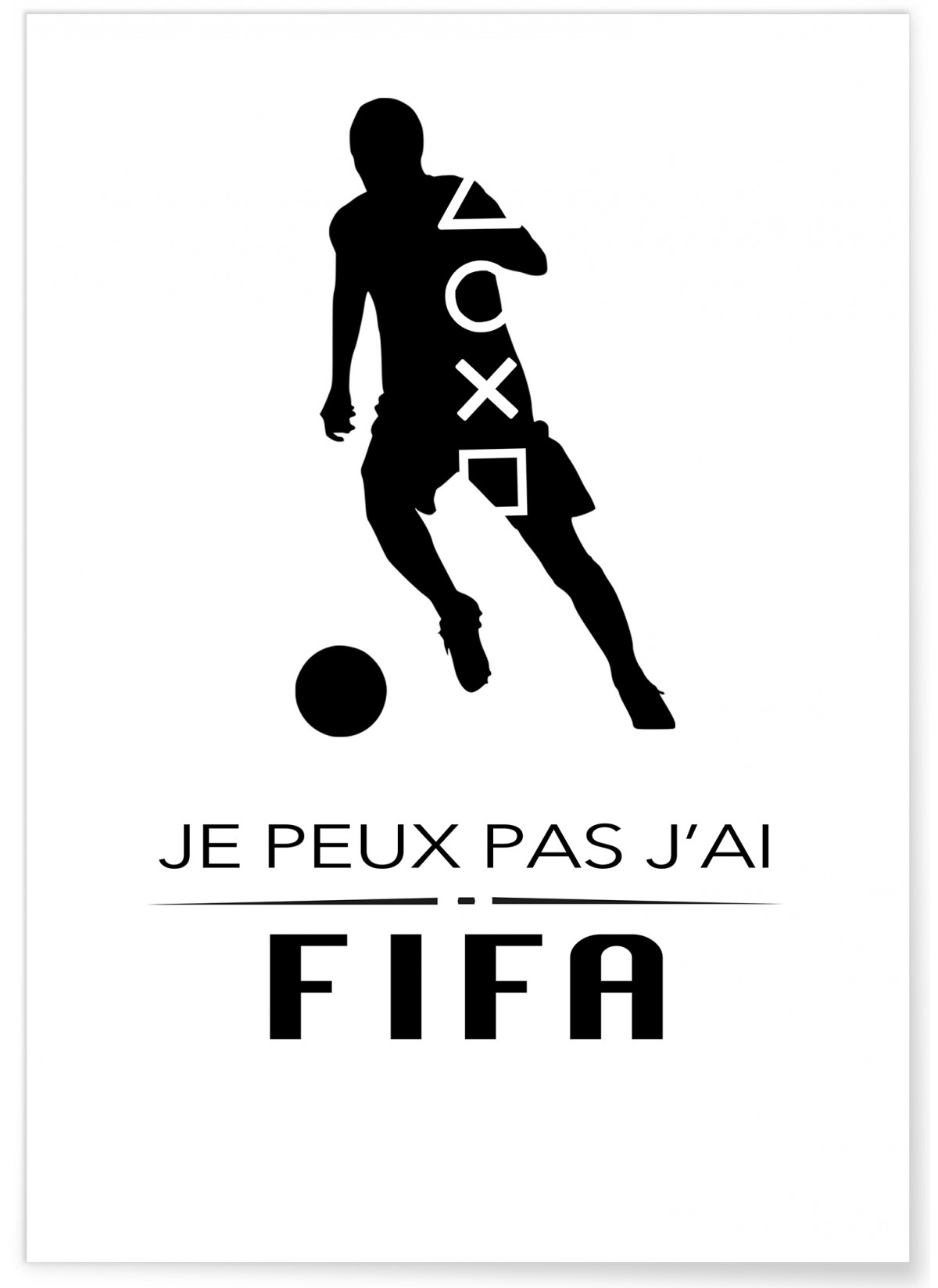 Affiche 'Je peux pas j'ai Fifa', L'AFFICHERIE