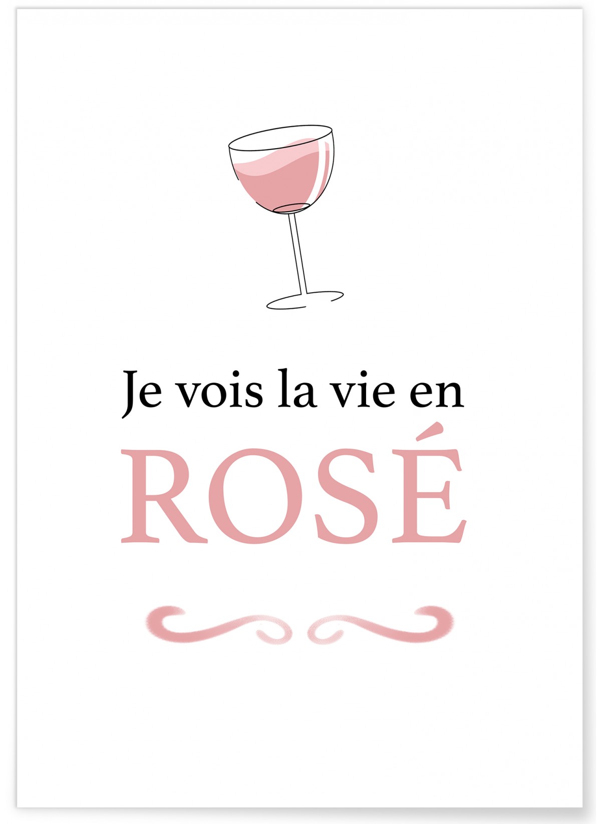 Affiche 'Je vois la vie en rosé', L'AFFICHERIE