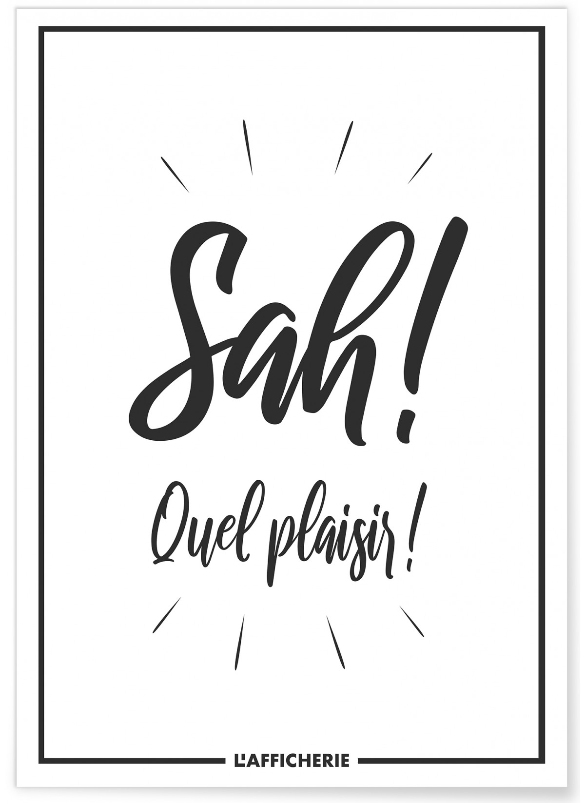 Affiche 'Sah quel plaisir', L'AFFICHERIE