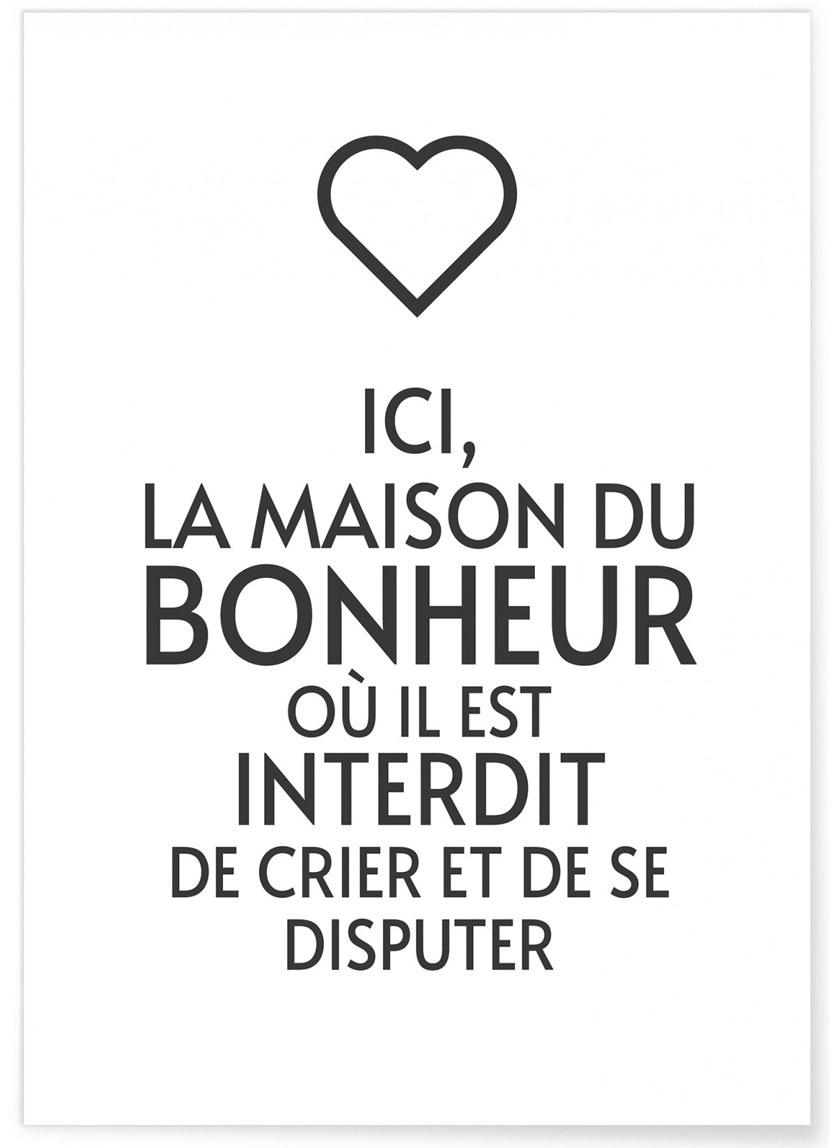 Affiche 'Ici, la maison du bonheur...', L'AFFICHERIE