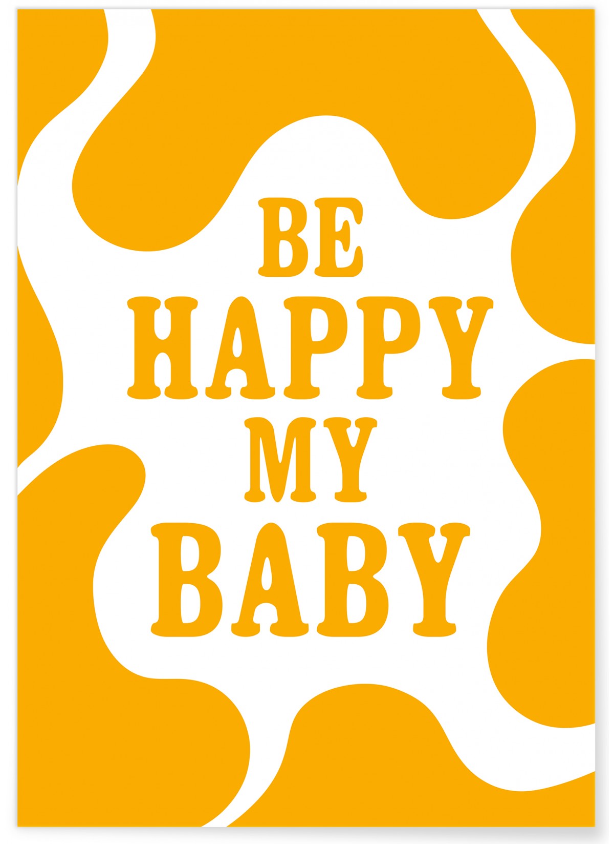 Affiche 'Be happy my baby', L'AFFICHERIE