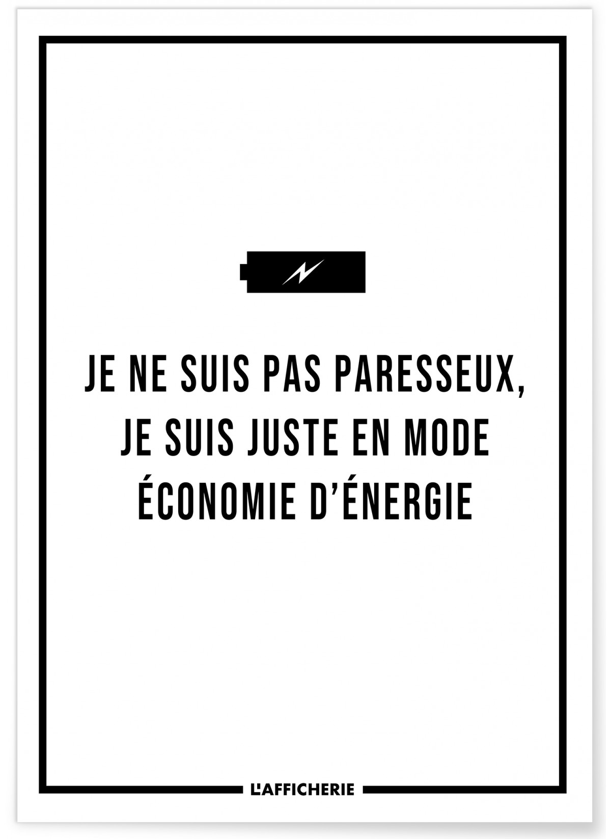 Affiche 'Je ne suis pas paresseux...', L'AFFICHERIE