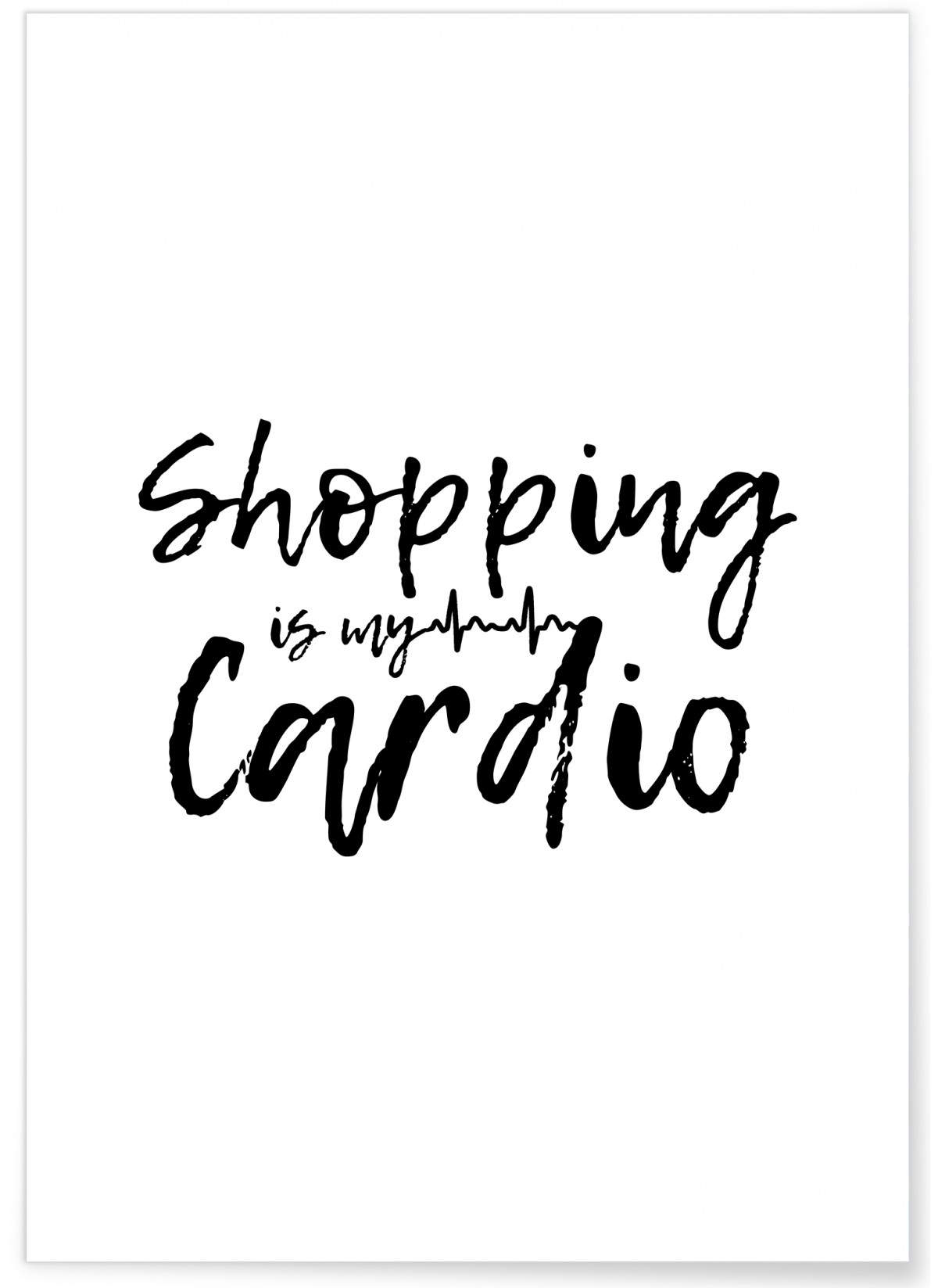 Affiche Shopping is my cardio, L'AFFICHERIE
