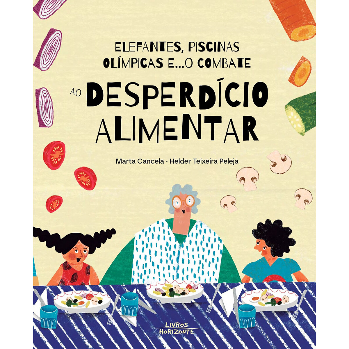 Livro "Elefantes, piscinas olímpicas e… o combate ao desperdício alimentar", LIVROS HORIZONTE , LIVROS HORIZONTE