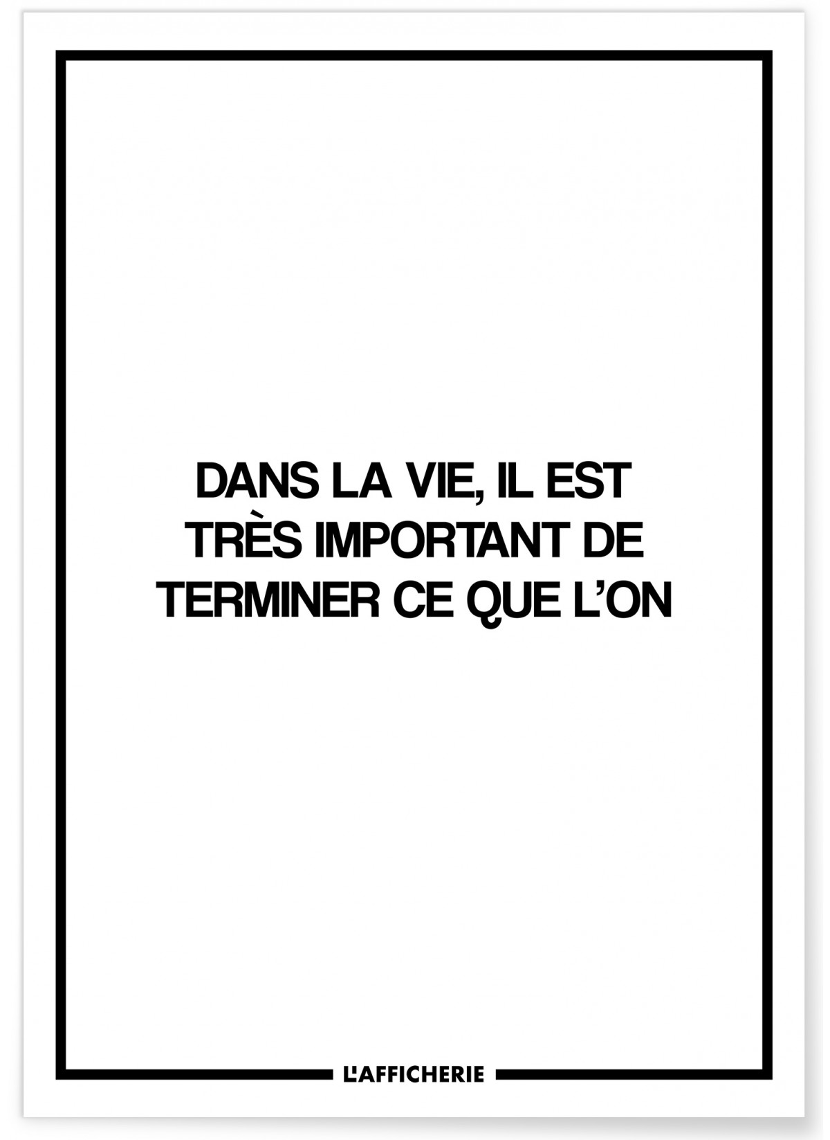 Affiche 'Dans la vie, il est très important...', L'AFFICHERIE