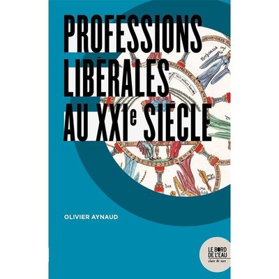Professions libérales au XXIe siècle Olivier Aynaud