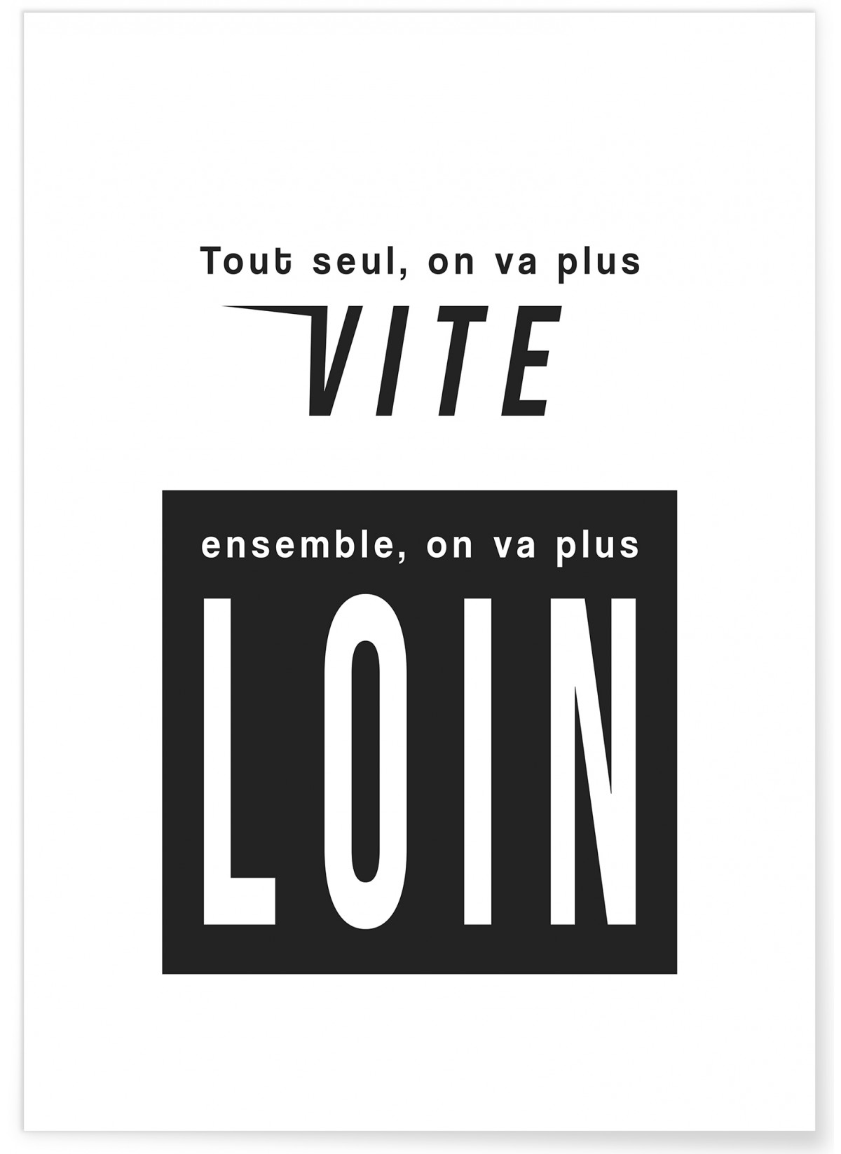 Affiche 'Tout seul, on va plus vite...', L'AFFICHERIE