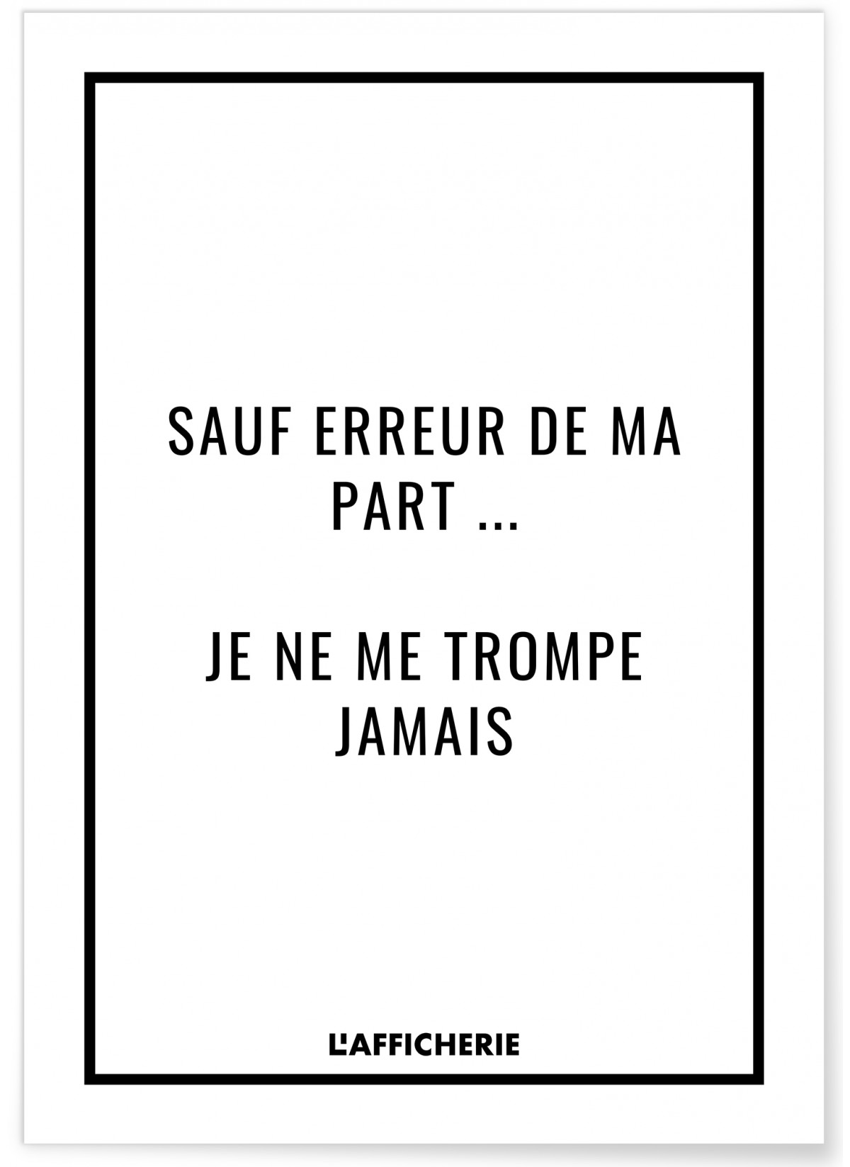 Affiche 'Sauf erreur de ma part...', L'AFFICHERIE