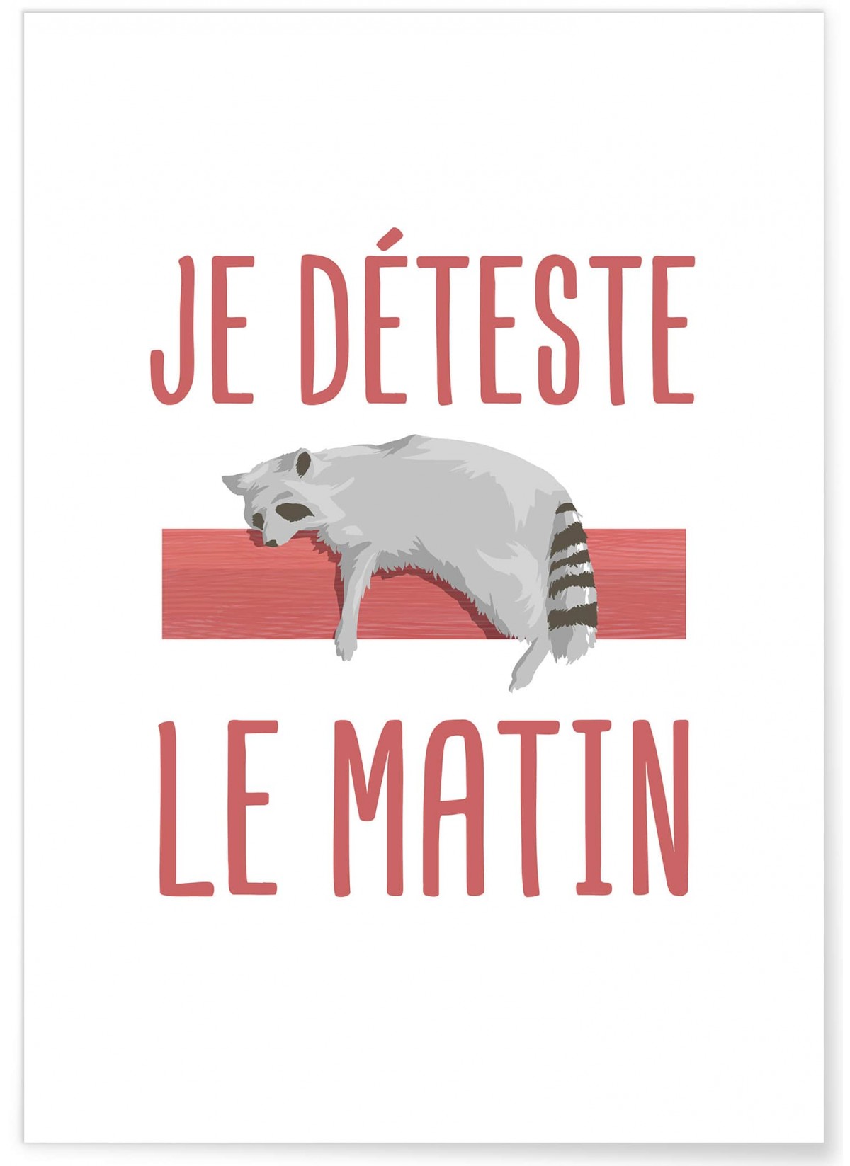 Affiche Je déteste le matin, L'AFFICHERIE
