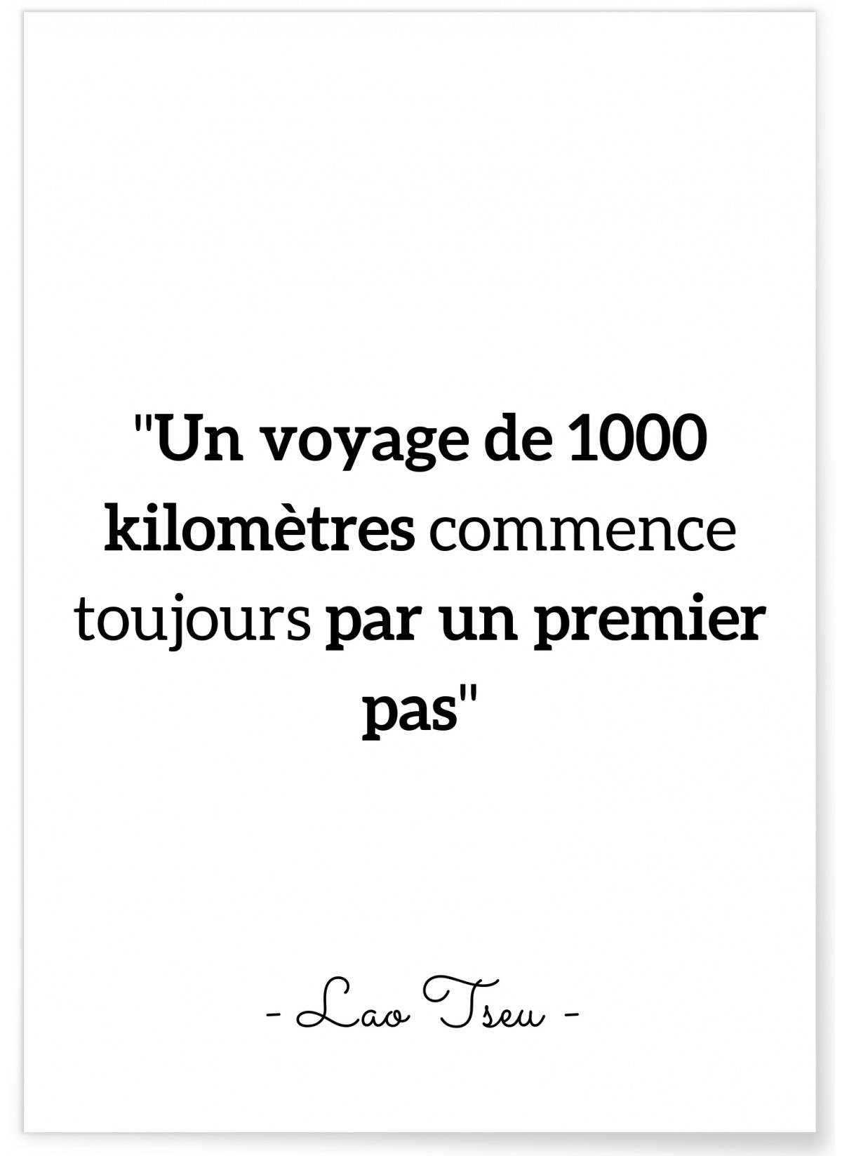 Poster citation Lao Tseu 'Un voyage commence toujours...', L'AFFICHERIE