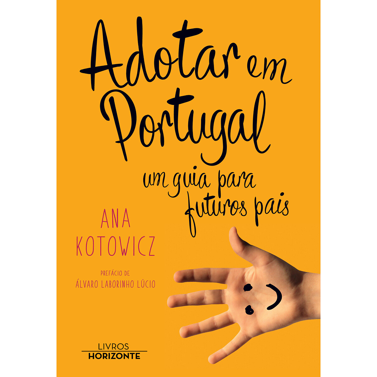 Livro Adotar em Portugal, um guia para futuros pais, LIVROS HORIZONTE, LIVROS HORIZONTE