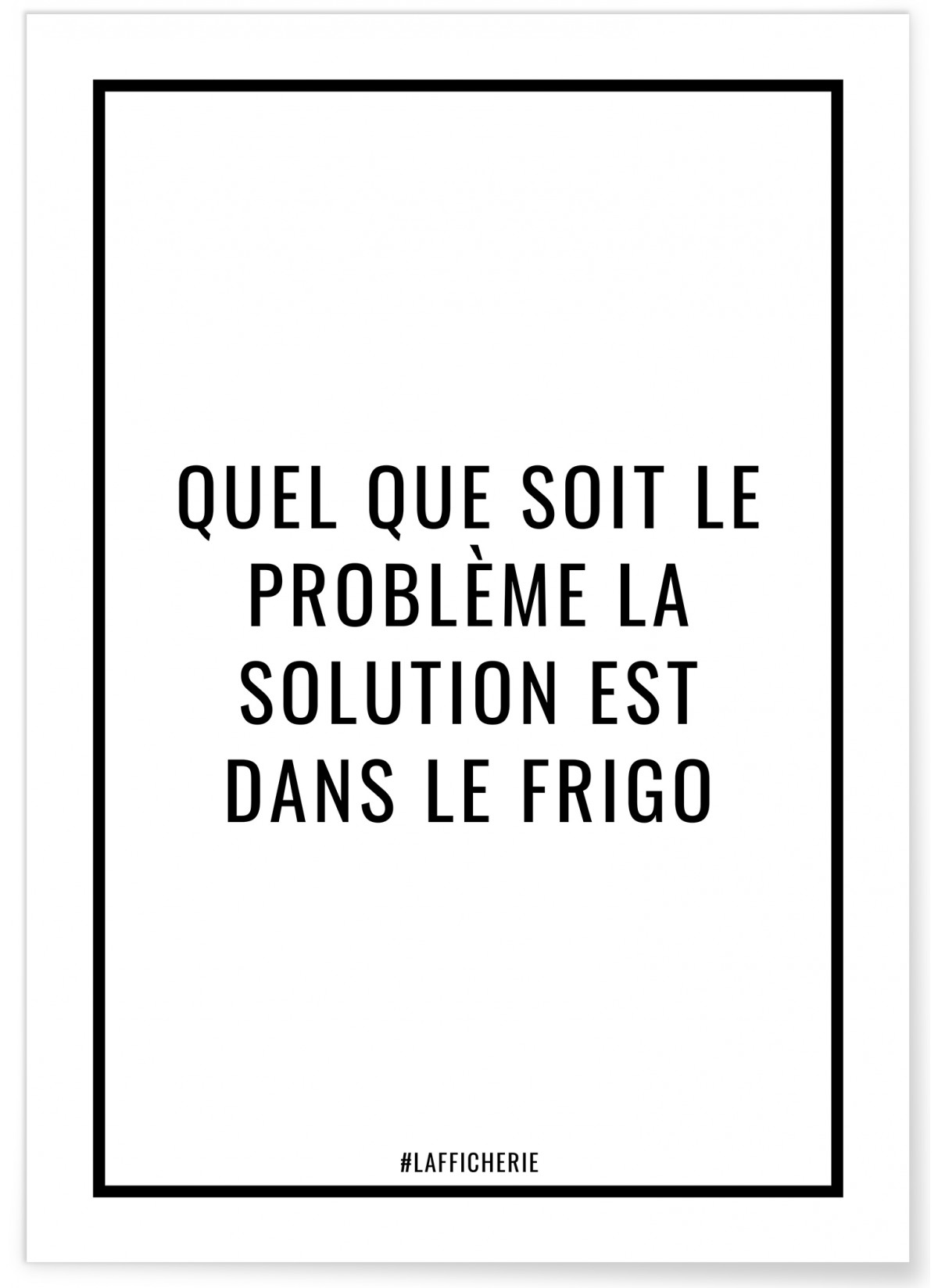 Affiche La solution est dans le frigo, L'AFFICHERIE