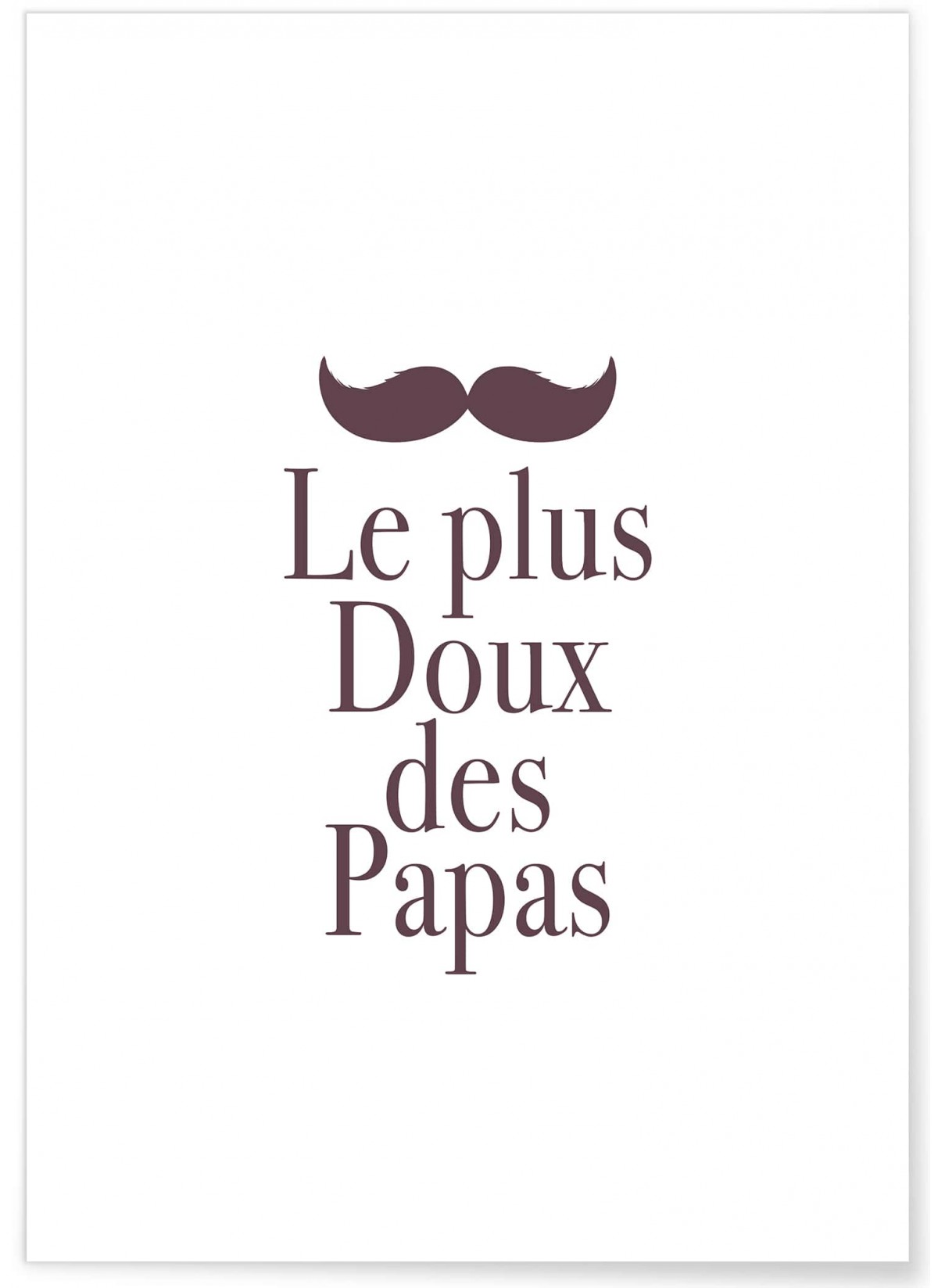 Affiche 'Le plus doux des papas', L'AFFICHERIE
