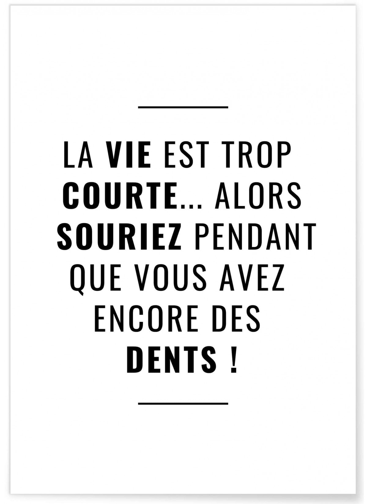 Affiche La vie est trop courte, L'AFFICHERIE