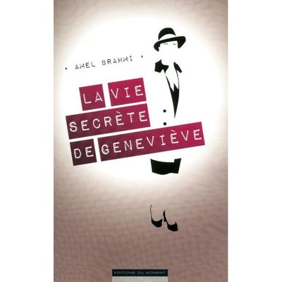 La vie secrète de Geneviève M. Amel Brahmi