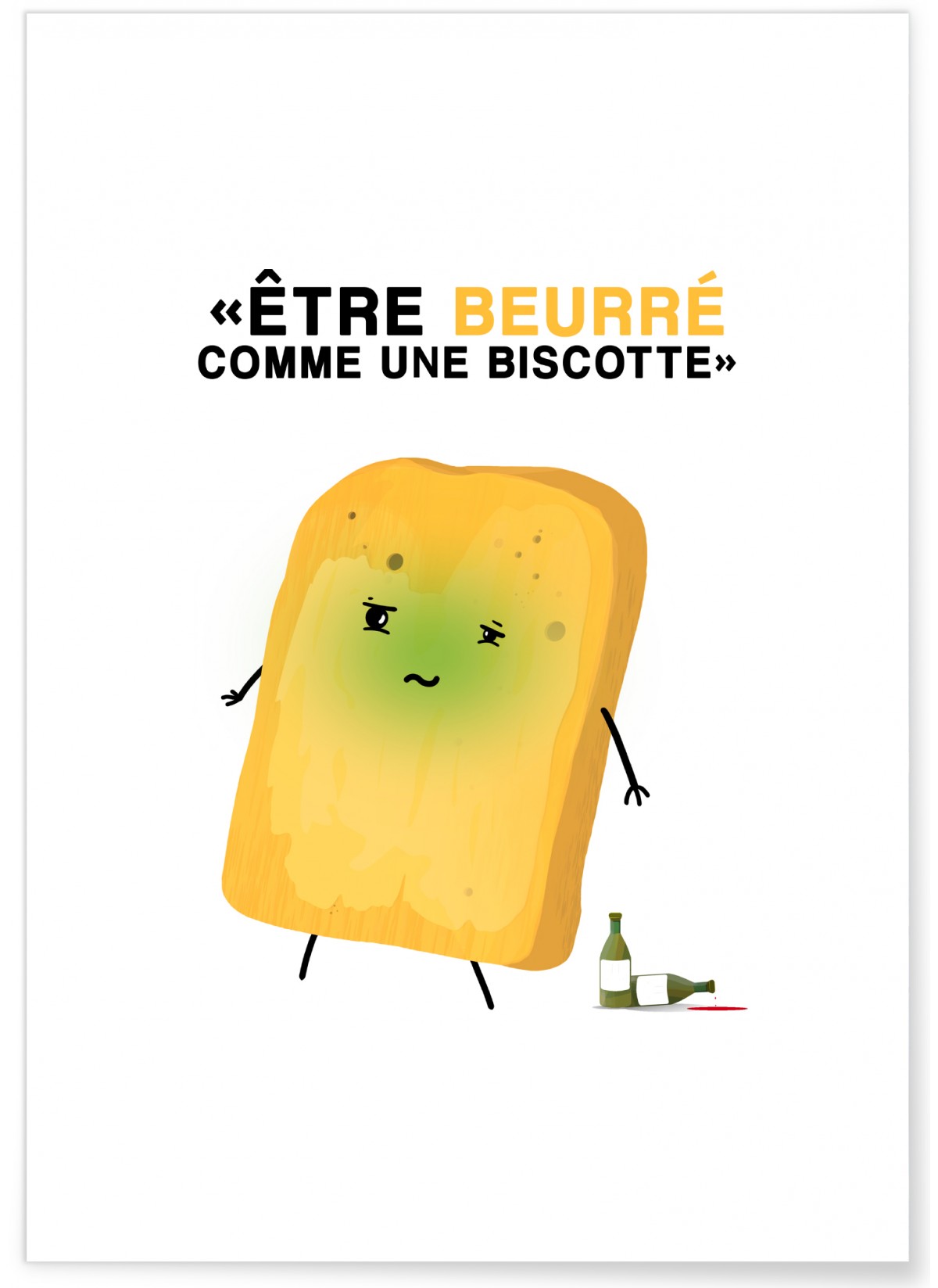 Affiche 'Être beurré comme une biscotte', L'AFFICHERIE