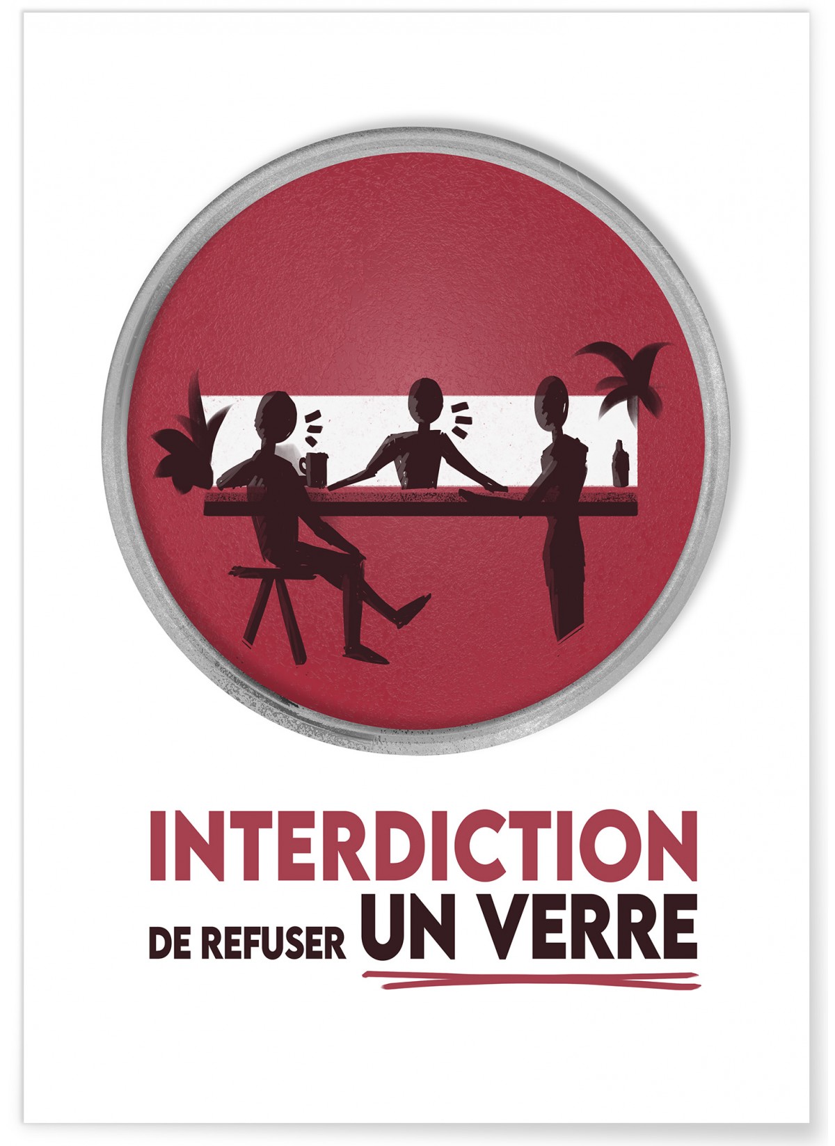 Affiche 'Interdiction de refuser un verre', L'AFFICHERIE