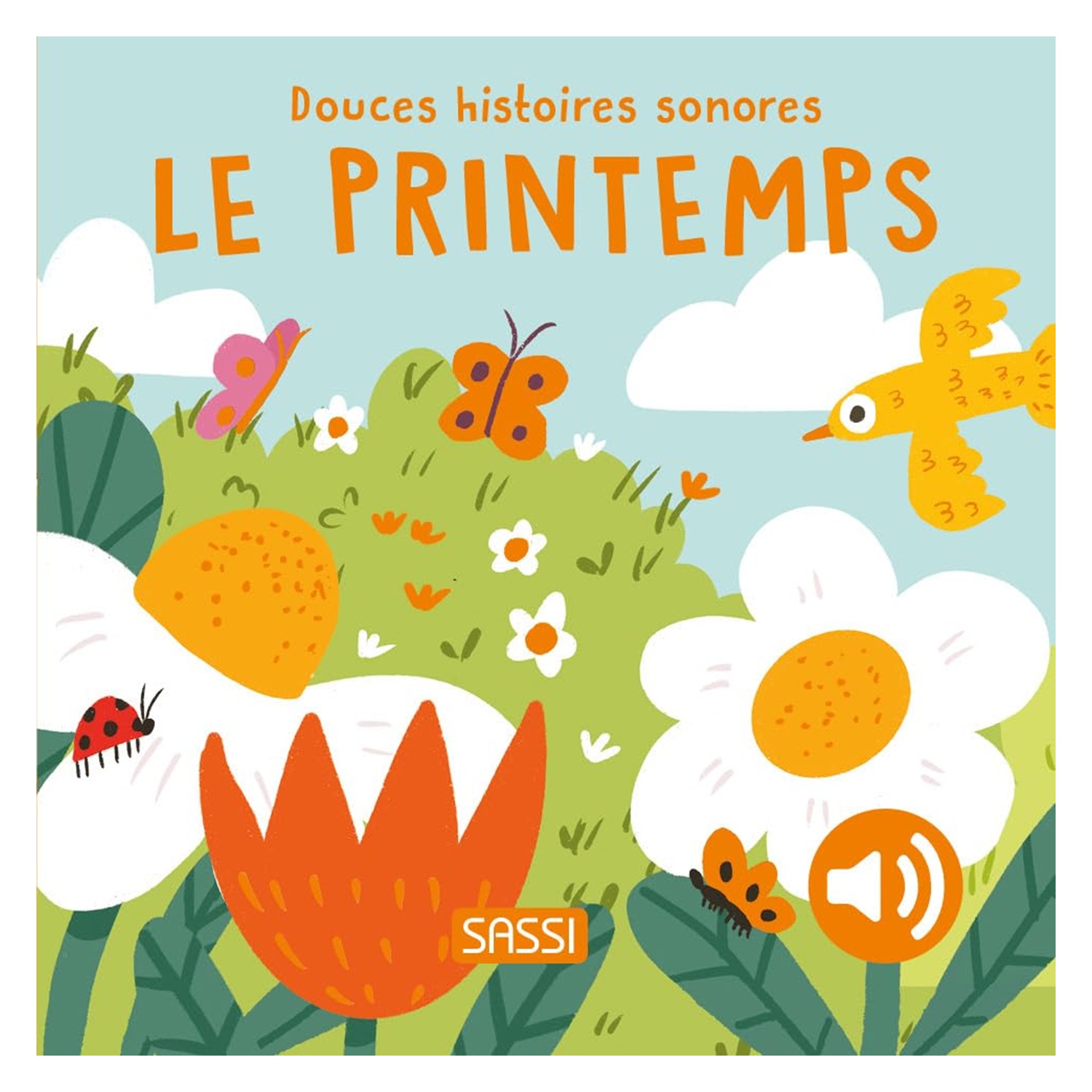 Douces histoires sonores Le Printemps, SASSI JUNIOR