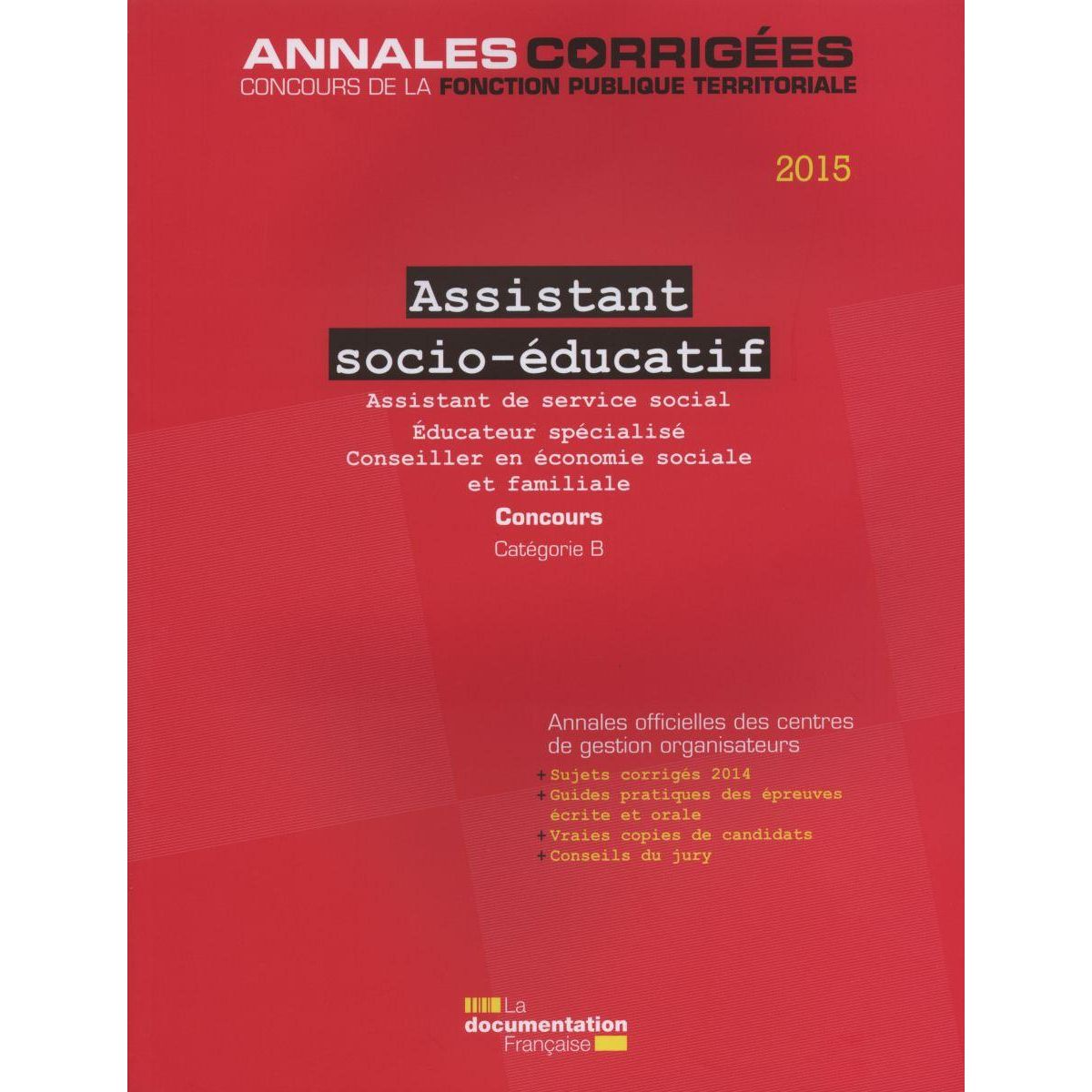Assistant socio-educatif ; concours sur titres, catégorie b (édition 2015) Cig Petite Couronne ...