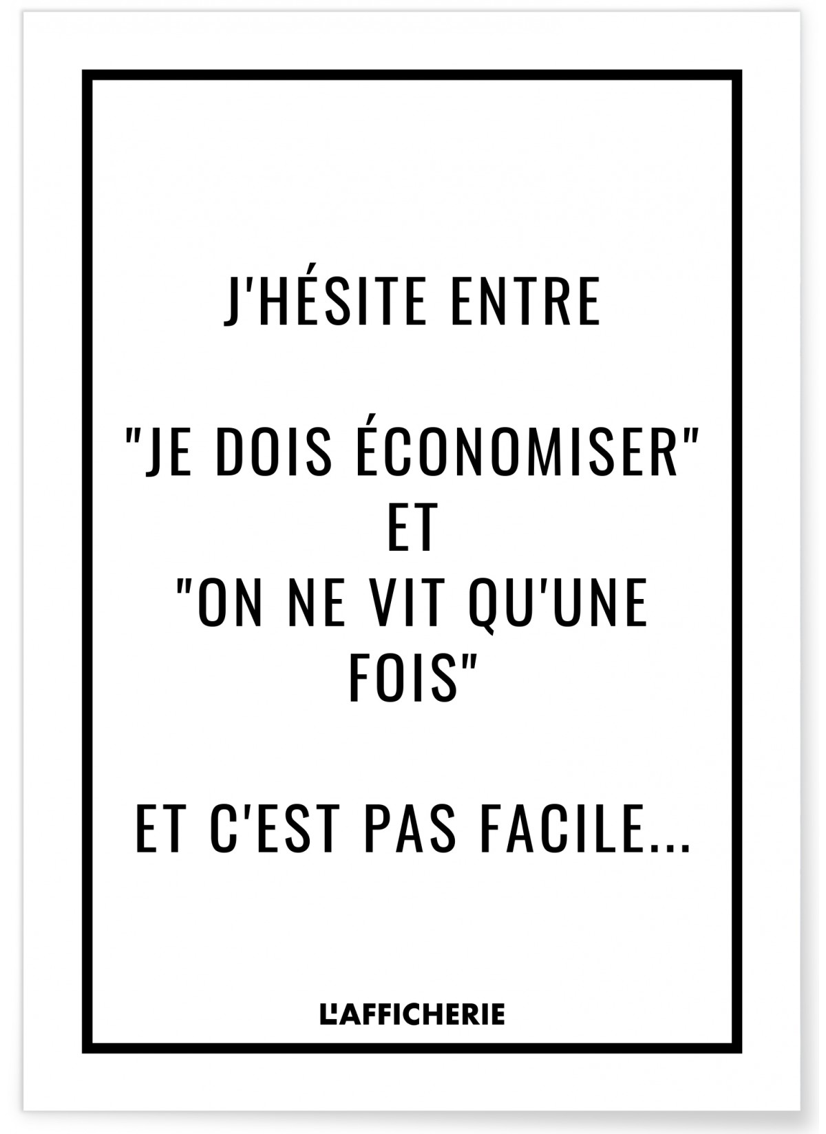 Affiche 'J'hésite entre...', L'AFFICHERIE