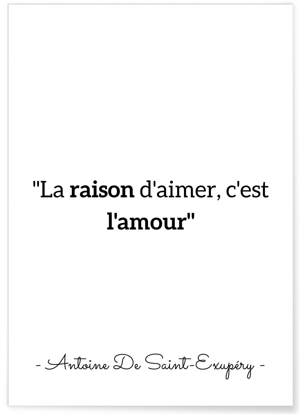 Affiche Antoine Saint-Exupéry : 'La raison d'aimer...', L'AFFICHERIE