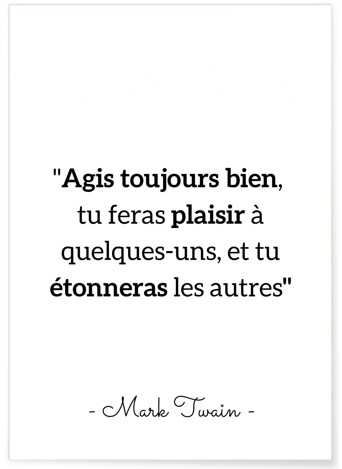Affiche Mark Twain : 'Agis toujours bien...', L'AFFICHERIE