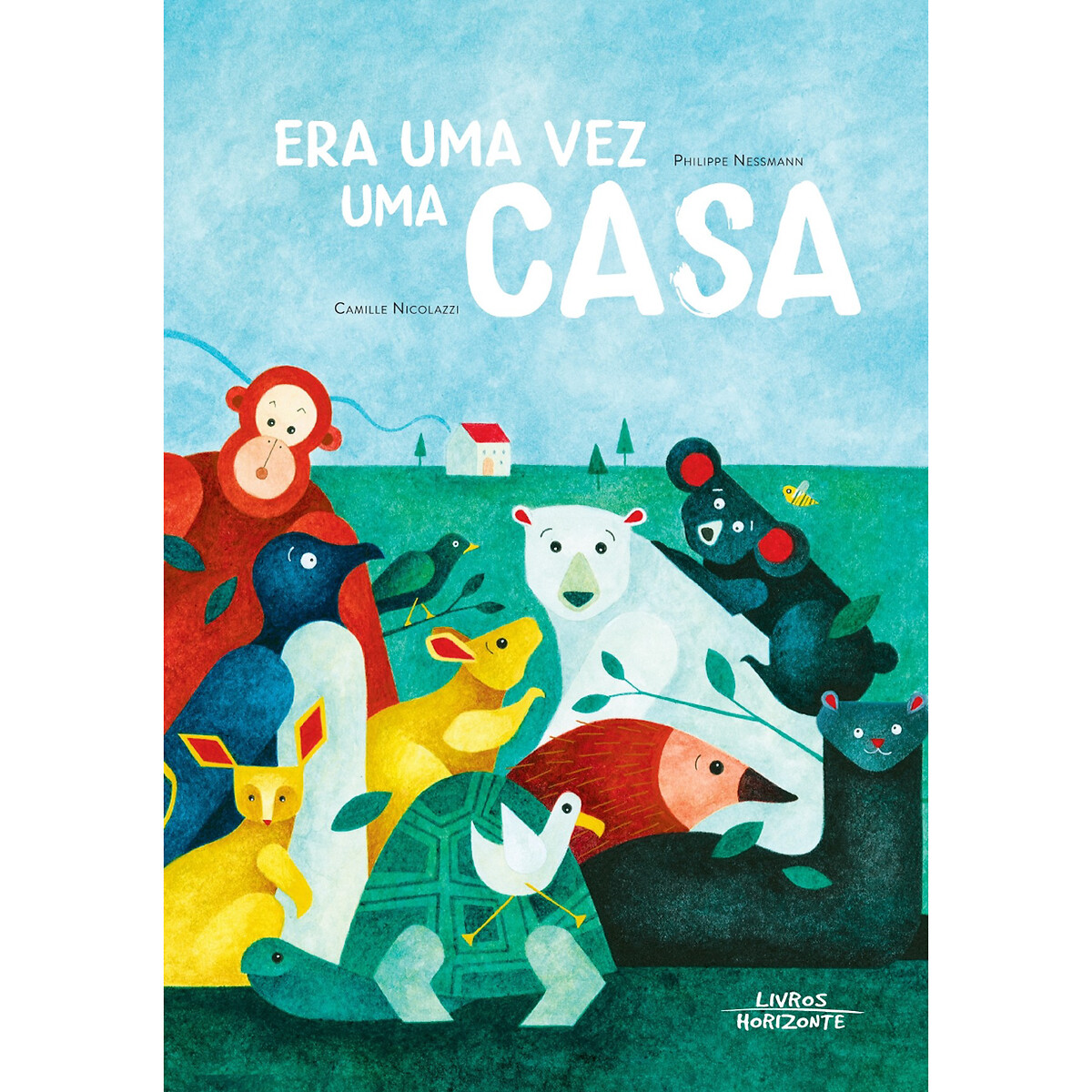 Livro "Era uma vez uma casa", LIVROS HORIZONTE , LIVROS HORIZONTE