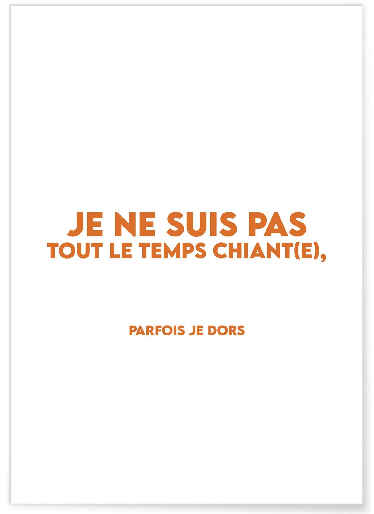 Affiche Tout le temps chiant(e), L'AFFICHERIE