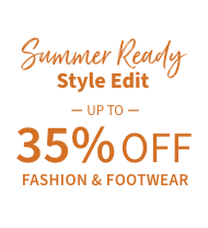 Summer Ready Style Edit - Up to 35% off Fashion & Footwear